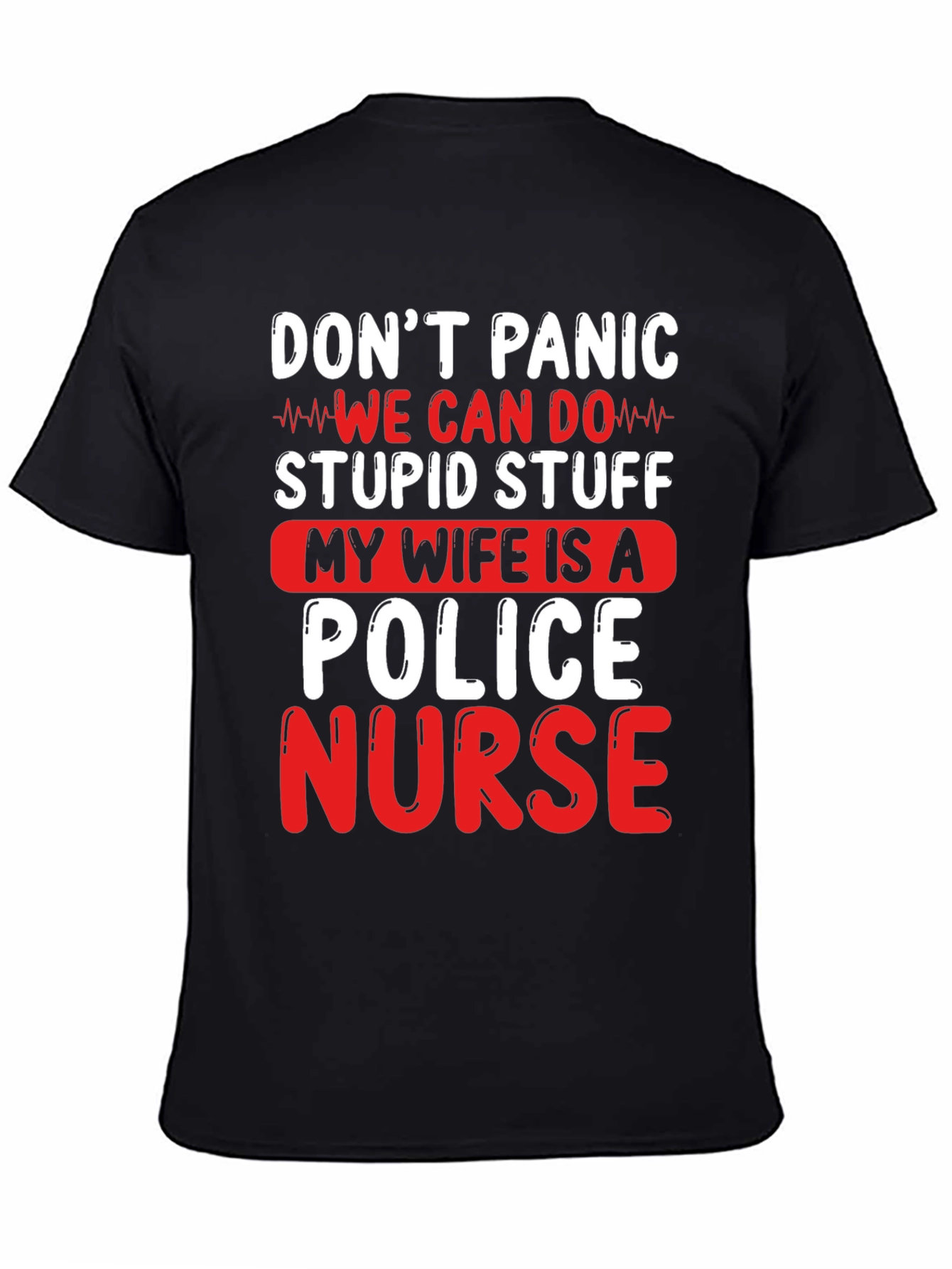 Funny Wife Is A Police Nurse T-Shirt