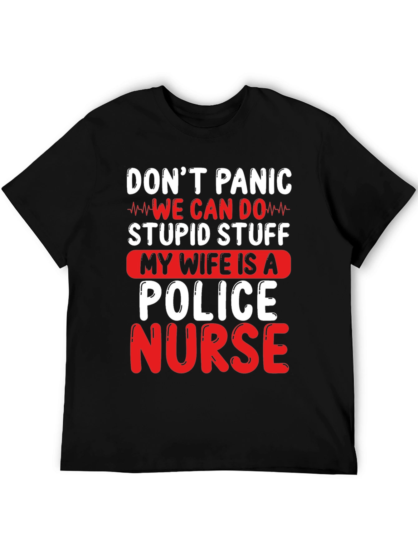 Funny Wife Is A Police Nurse T-Shirt