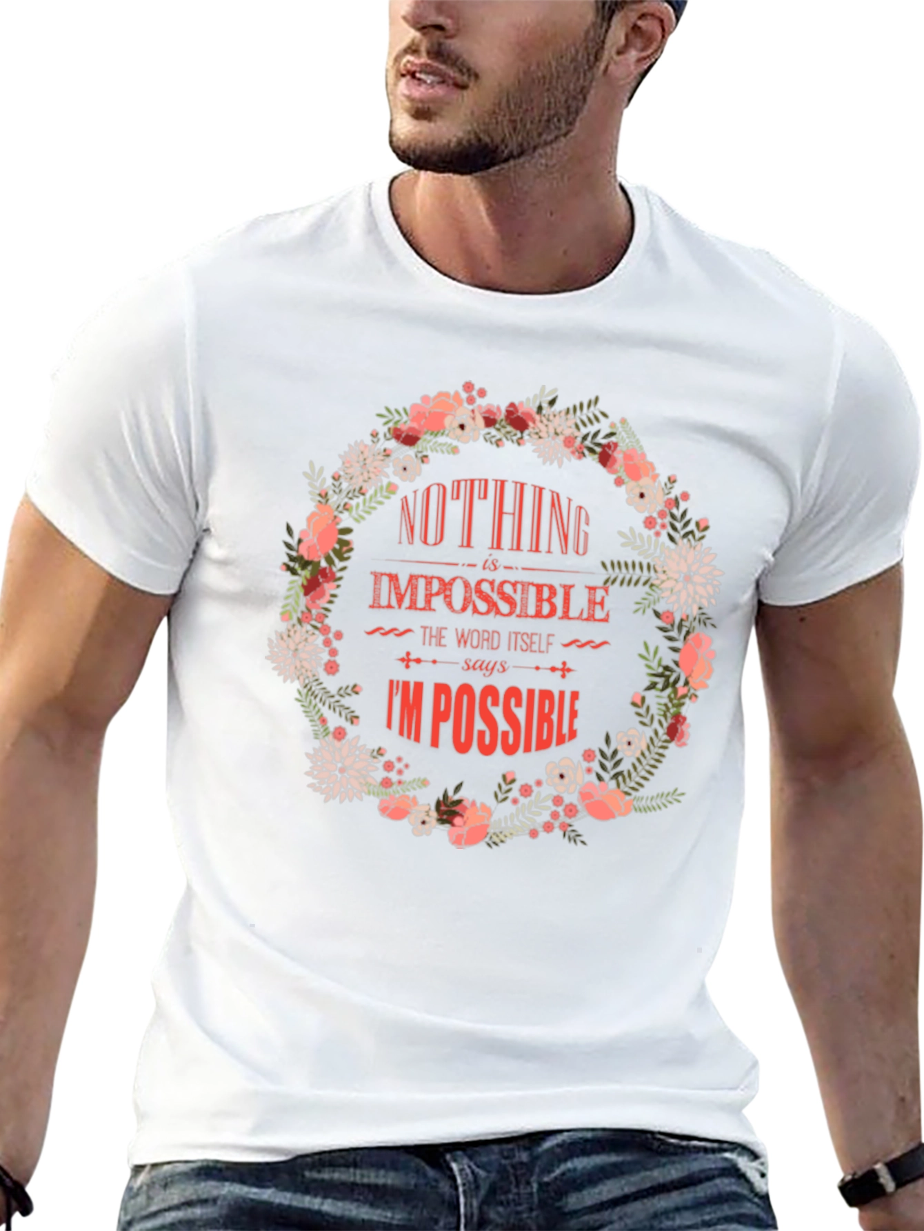 Floral Nothing Is Impossible Graphic Tee