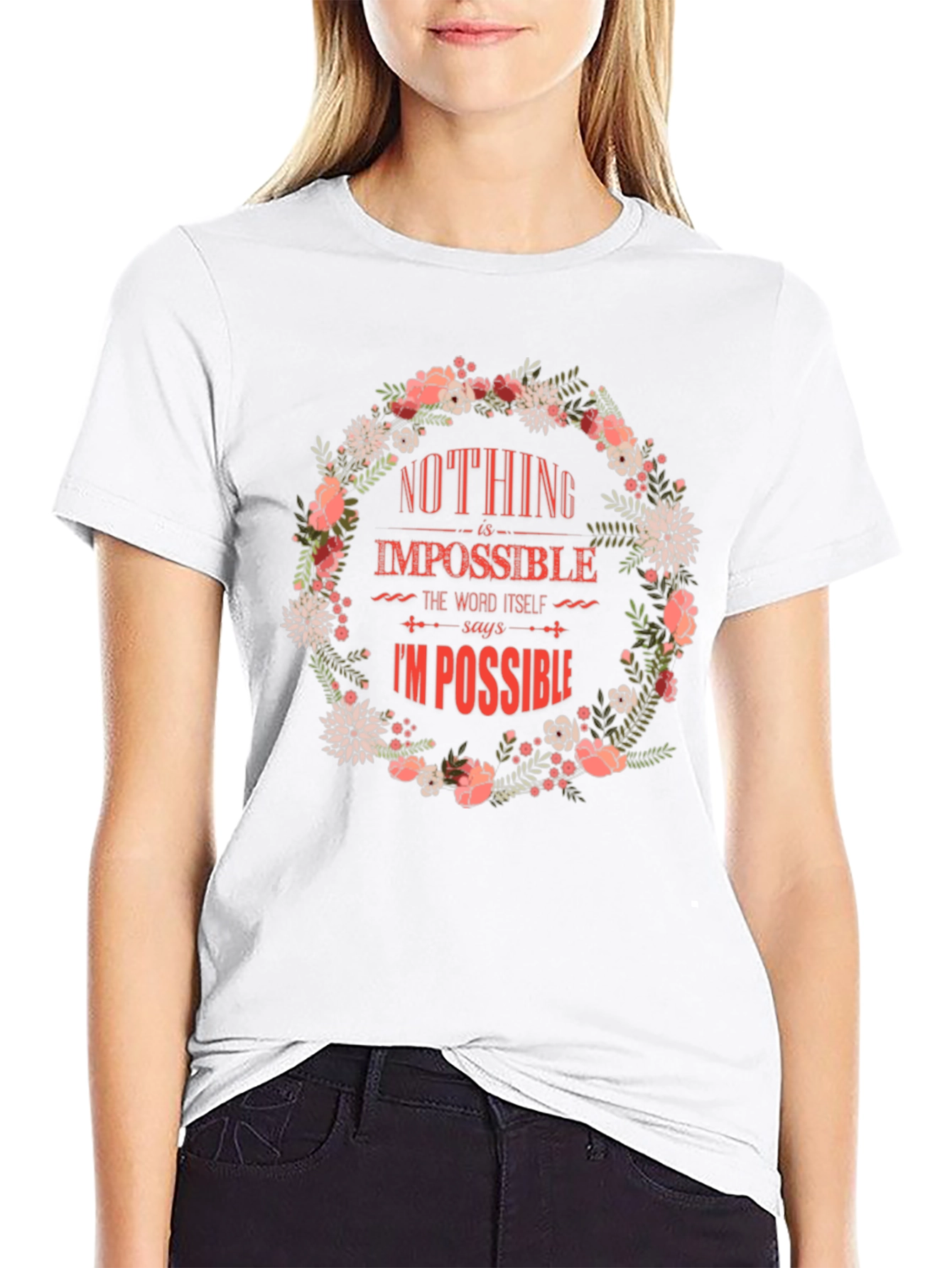 Floral Nothing Is Impossible Graphic Tee