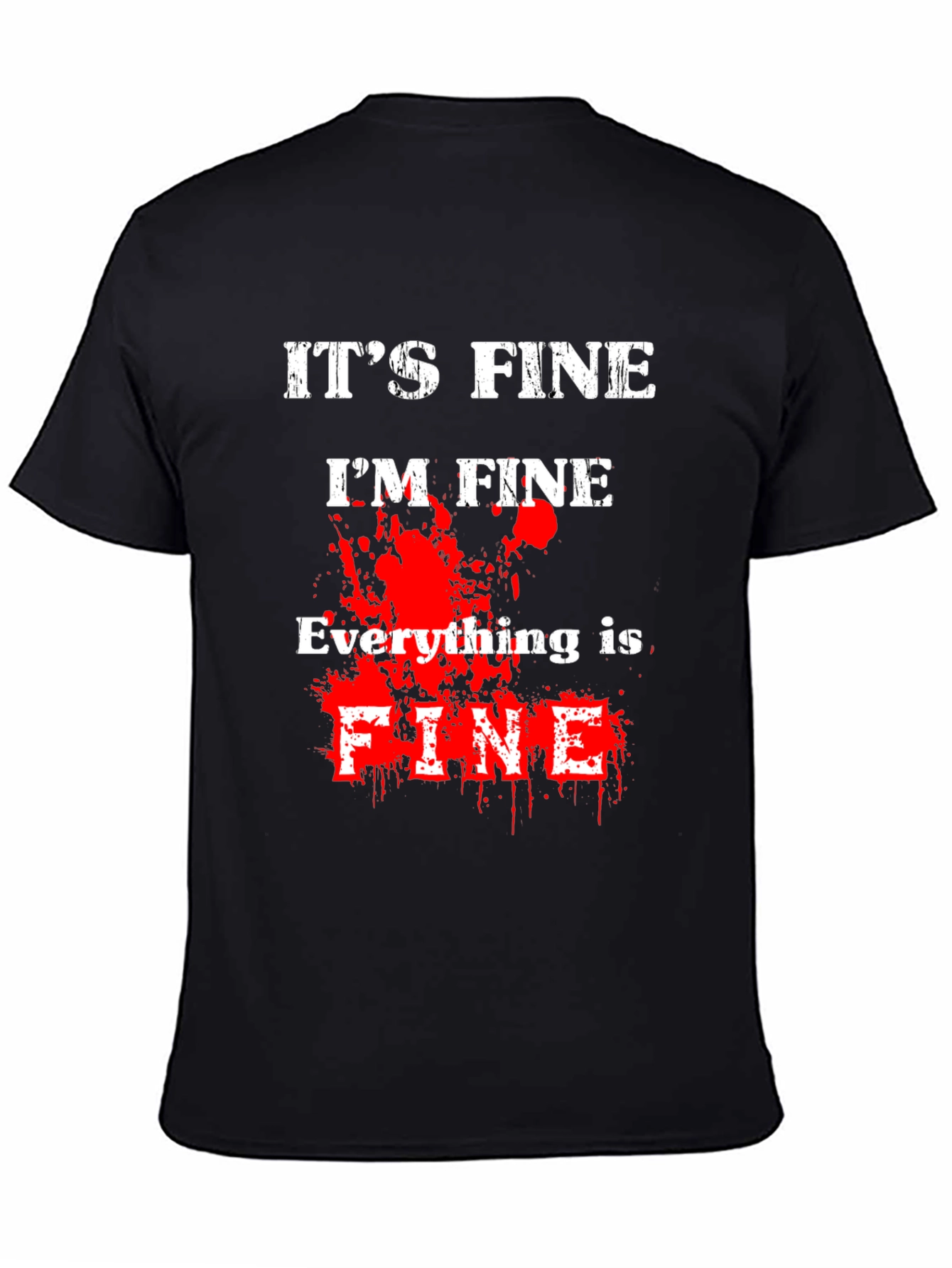 Its Fine Im Fine Everything is Fine T-Shirt