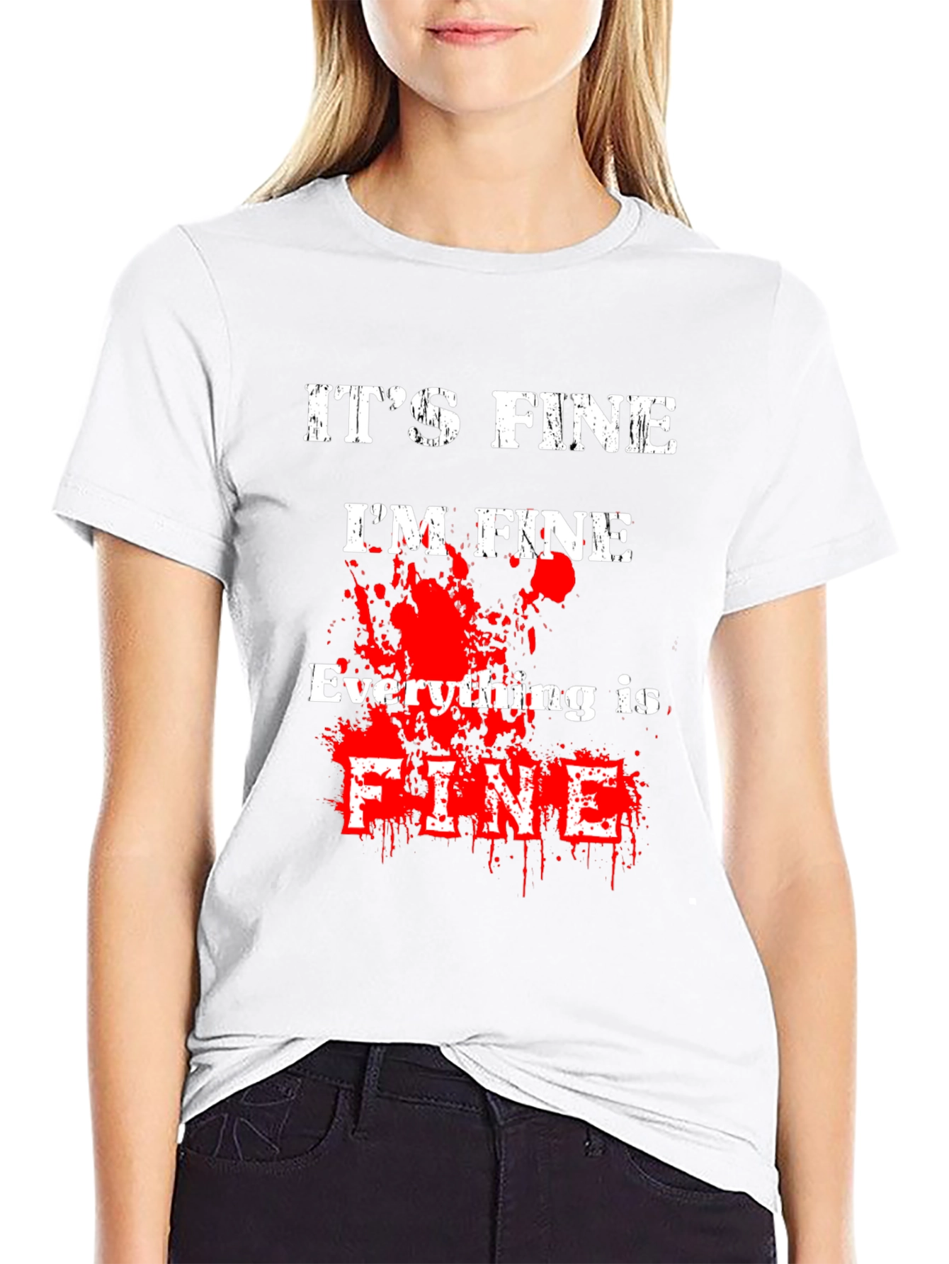 Its Fine Im Fine Everything is Fine T-Shirt