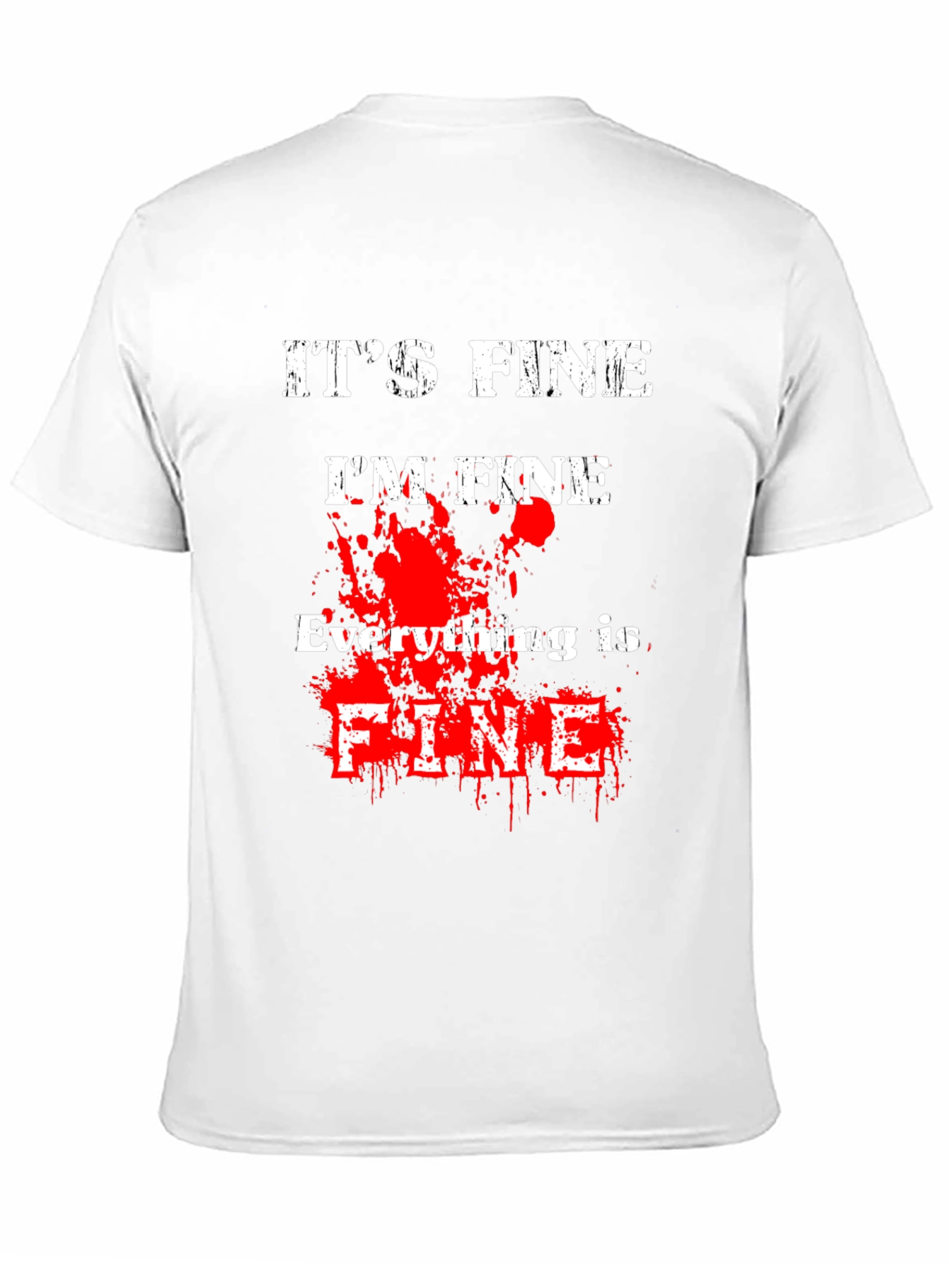 Its Fine Im Fine Everything is Fine T-Shirt