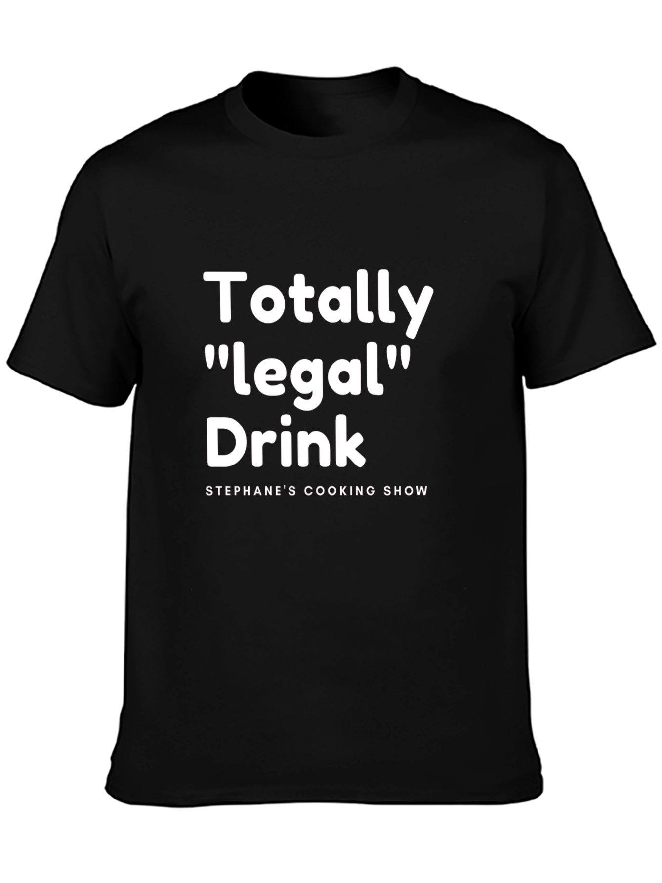 Totally Legal Drink T-Shirt
