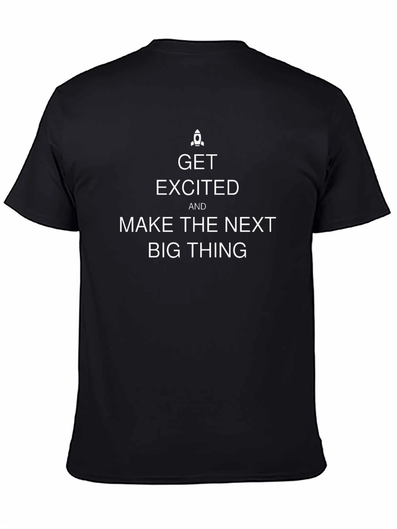 Get Excited T-Shirt - Next Big Thing Design