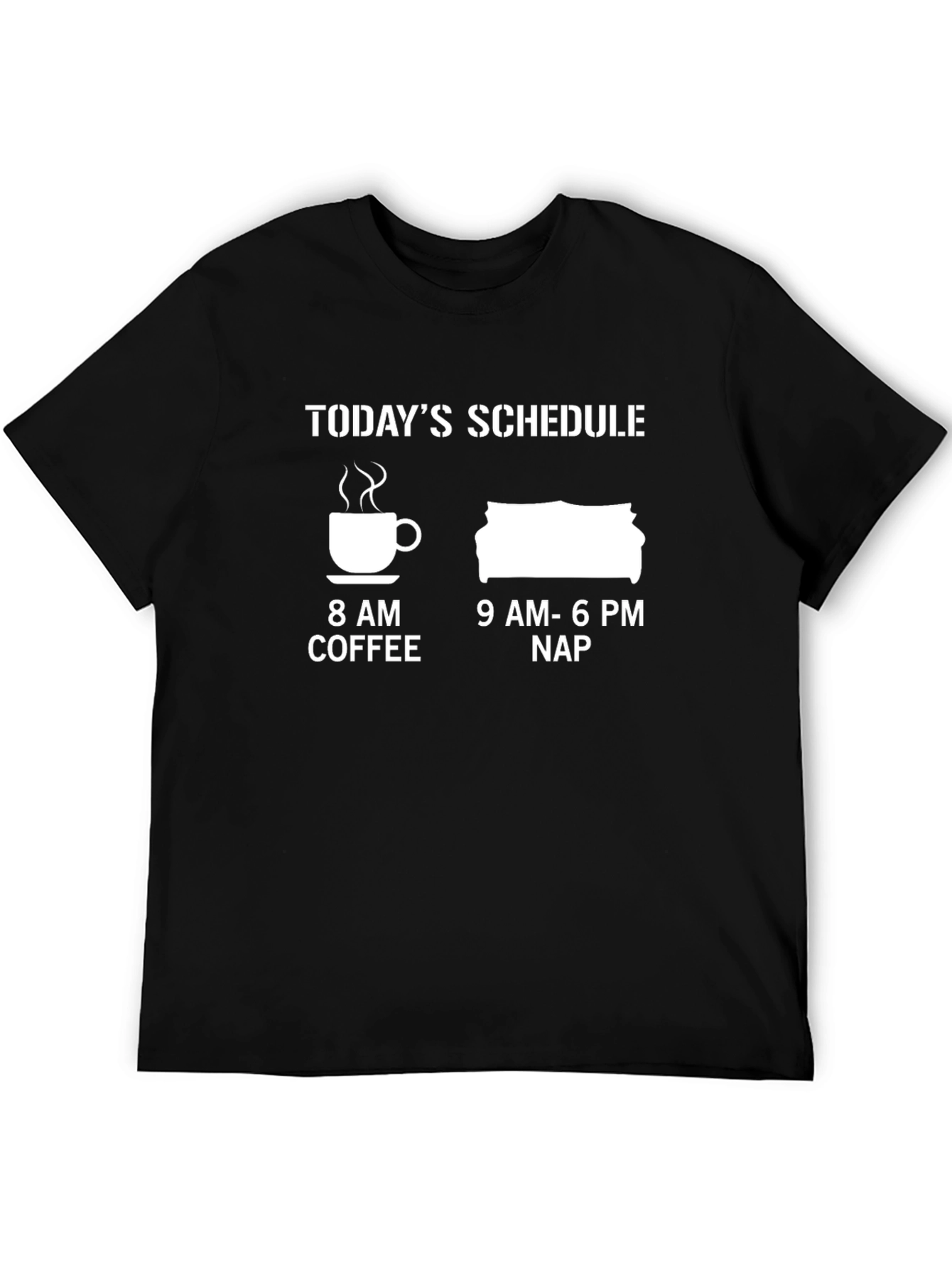 Funny Schedule T-Shirt - Coffee and Nap