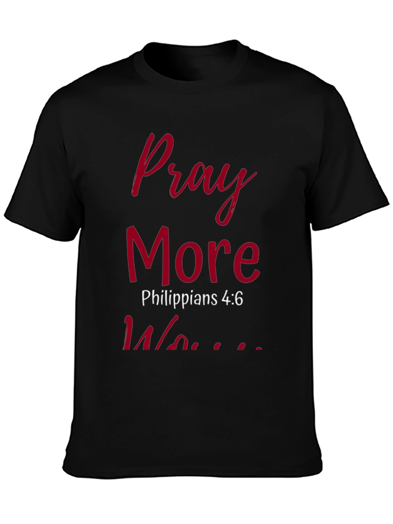 Pray More Worry Less T-Shirt