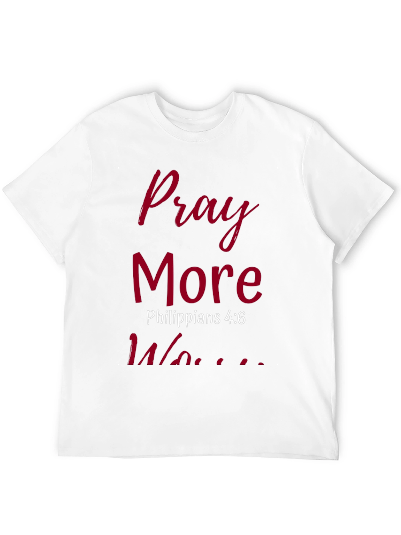 Pray More Worry Less T-Shirt