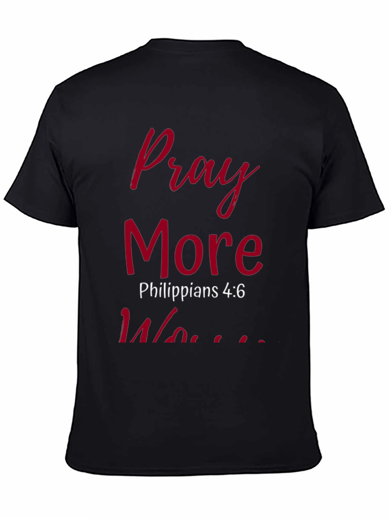 Pray More Worry Less T-Shirt