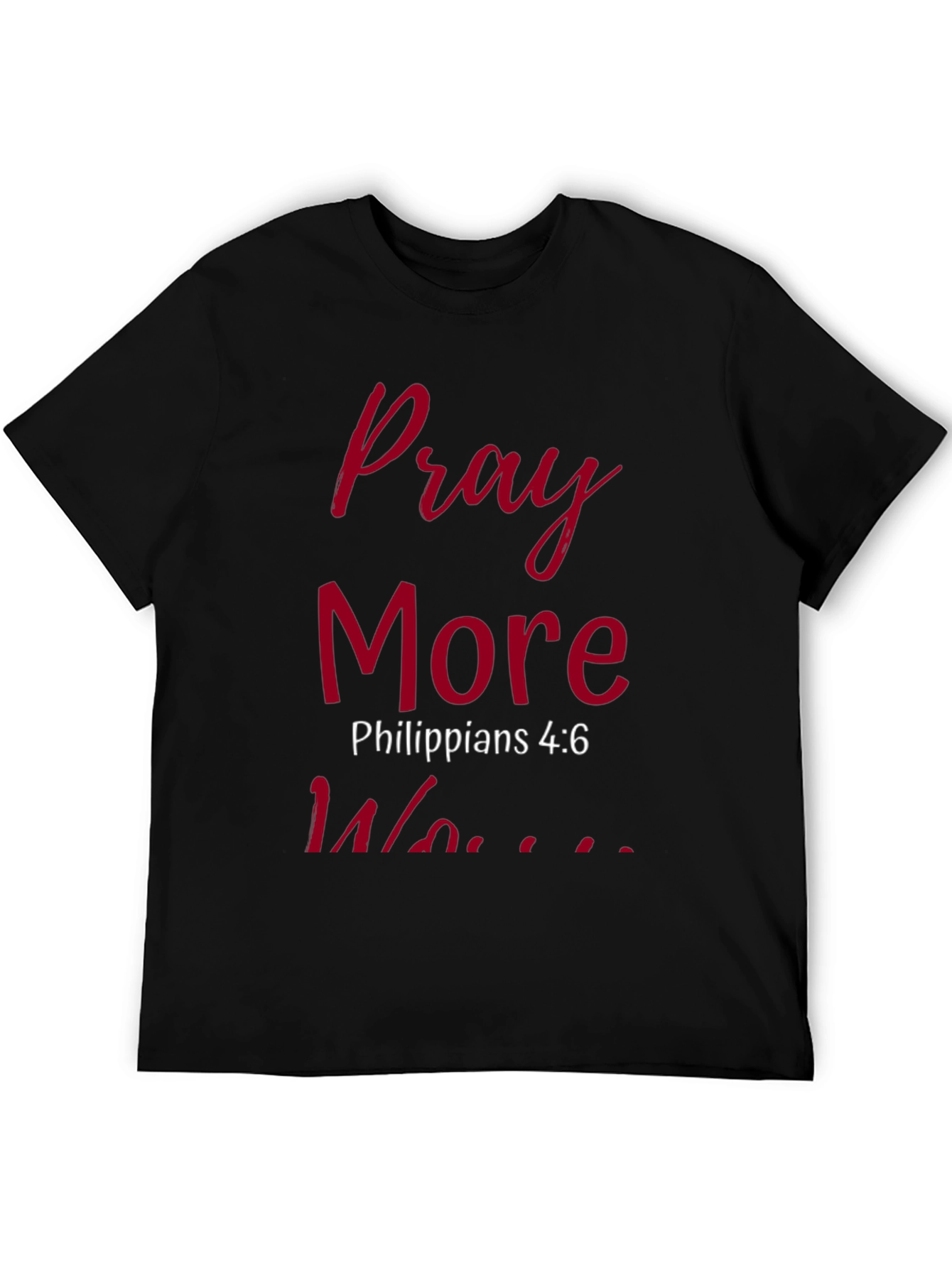 Pray More Worry Less T-Shirt