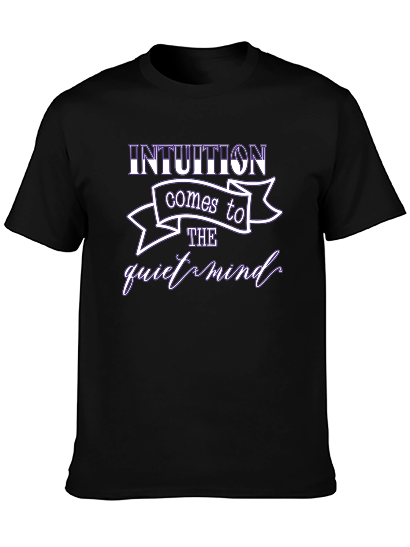 Intuition Comes to the Quiet Mind Graphic T-Shirt