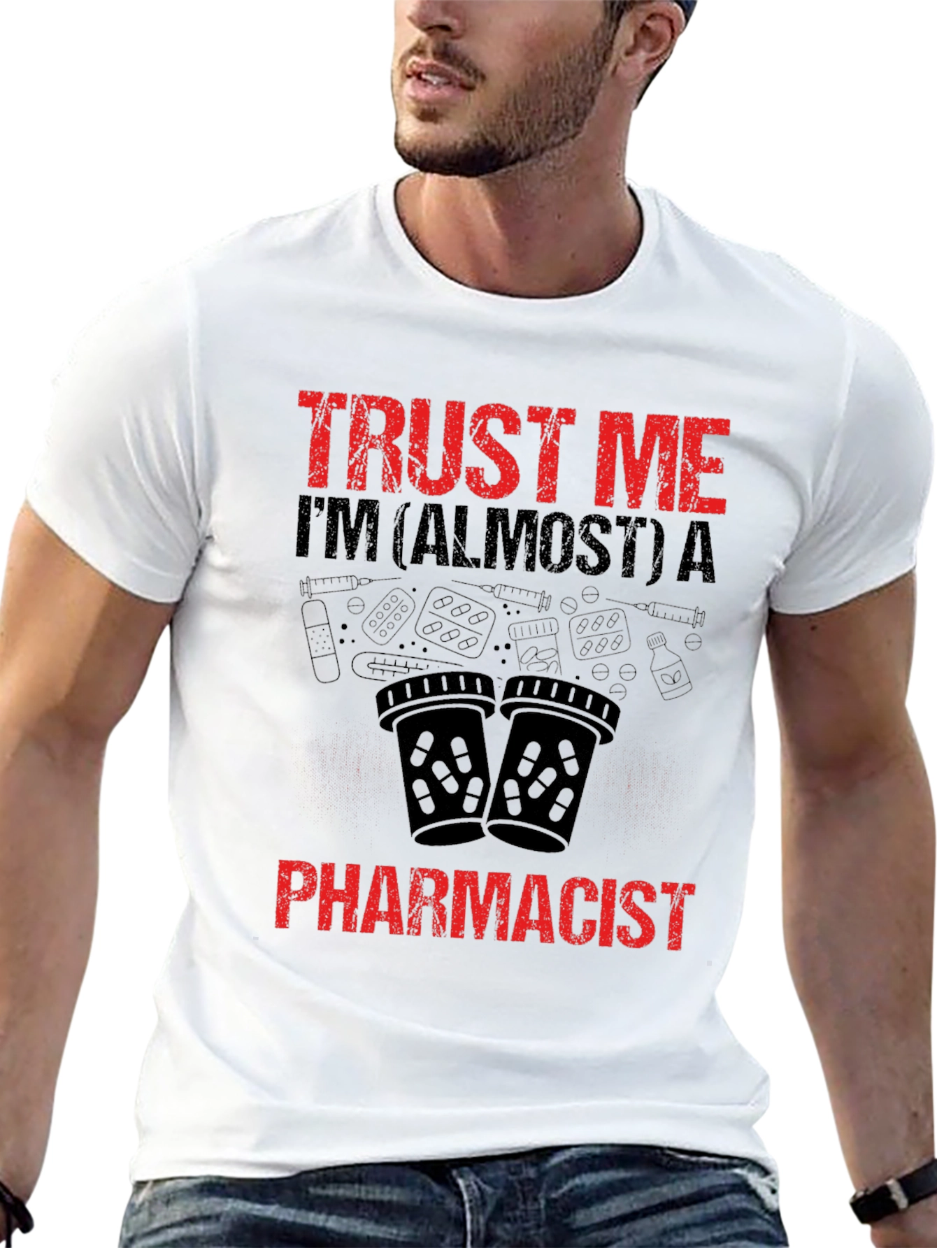 Trust Me Almost A Pharmacist T-Shirt