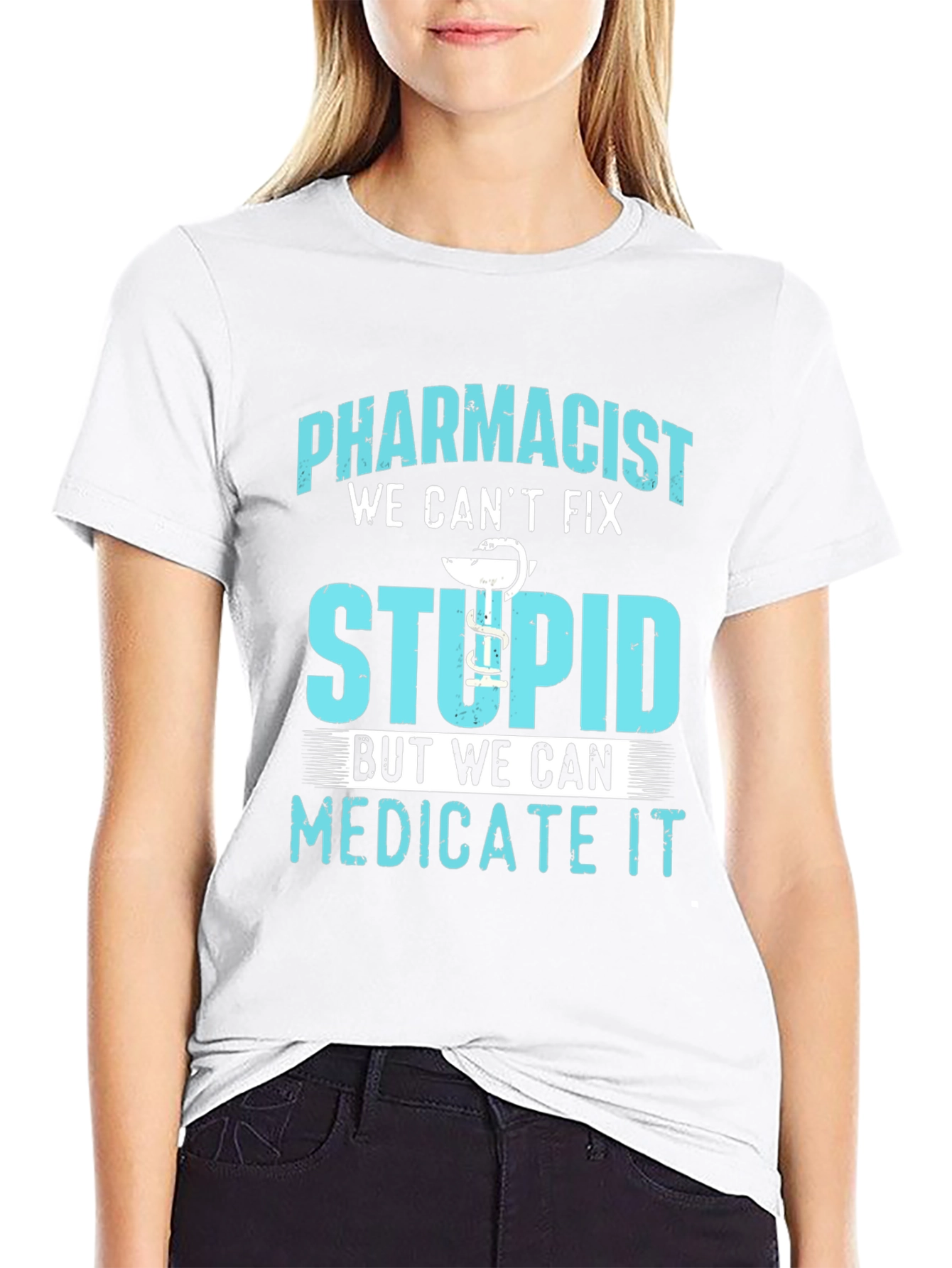 Pharmacist Funny T-Shirt Medicate Stupid