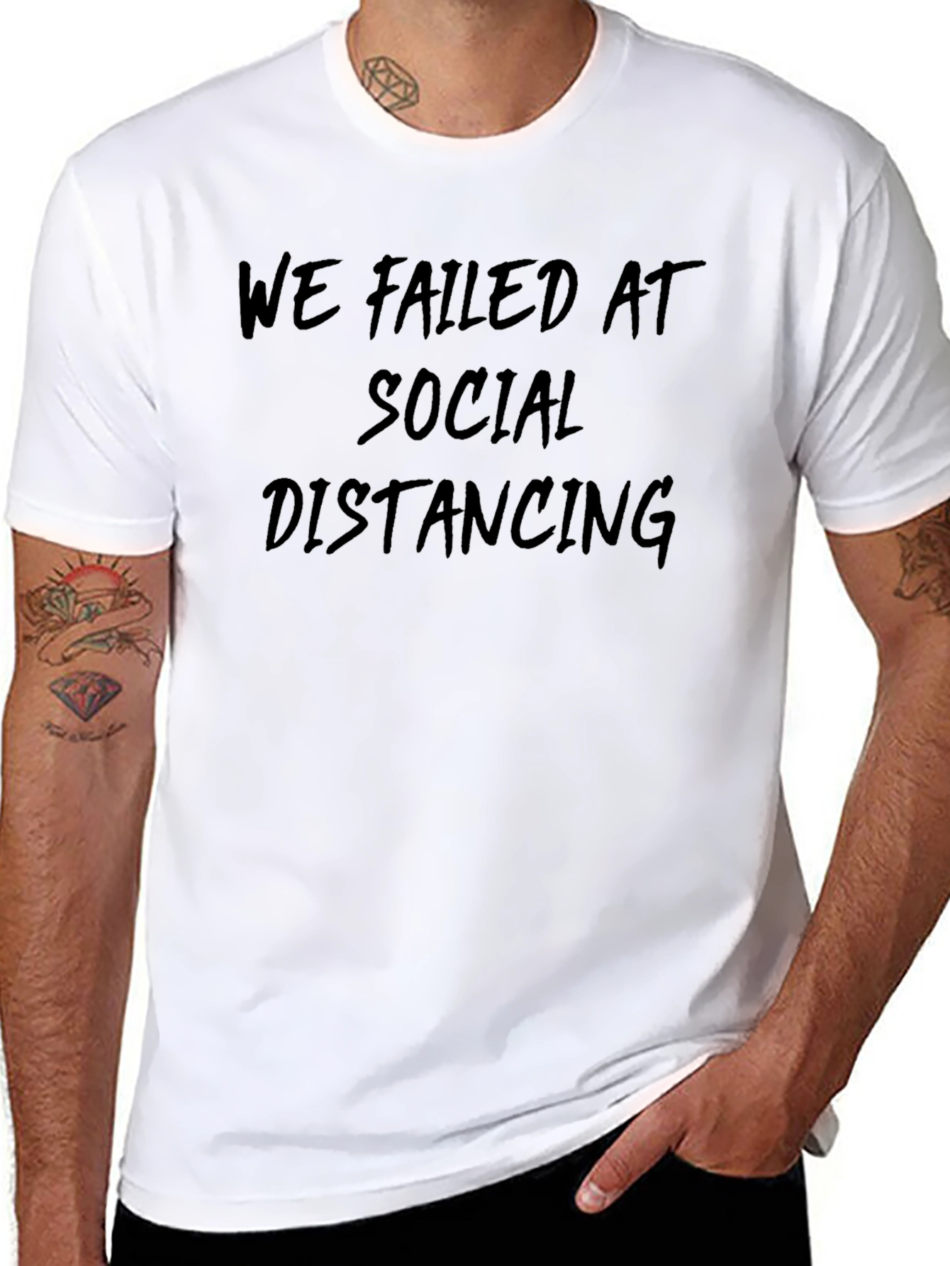 Funny We Failed At Social Distancing Graphic Tee