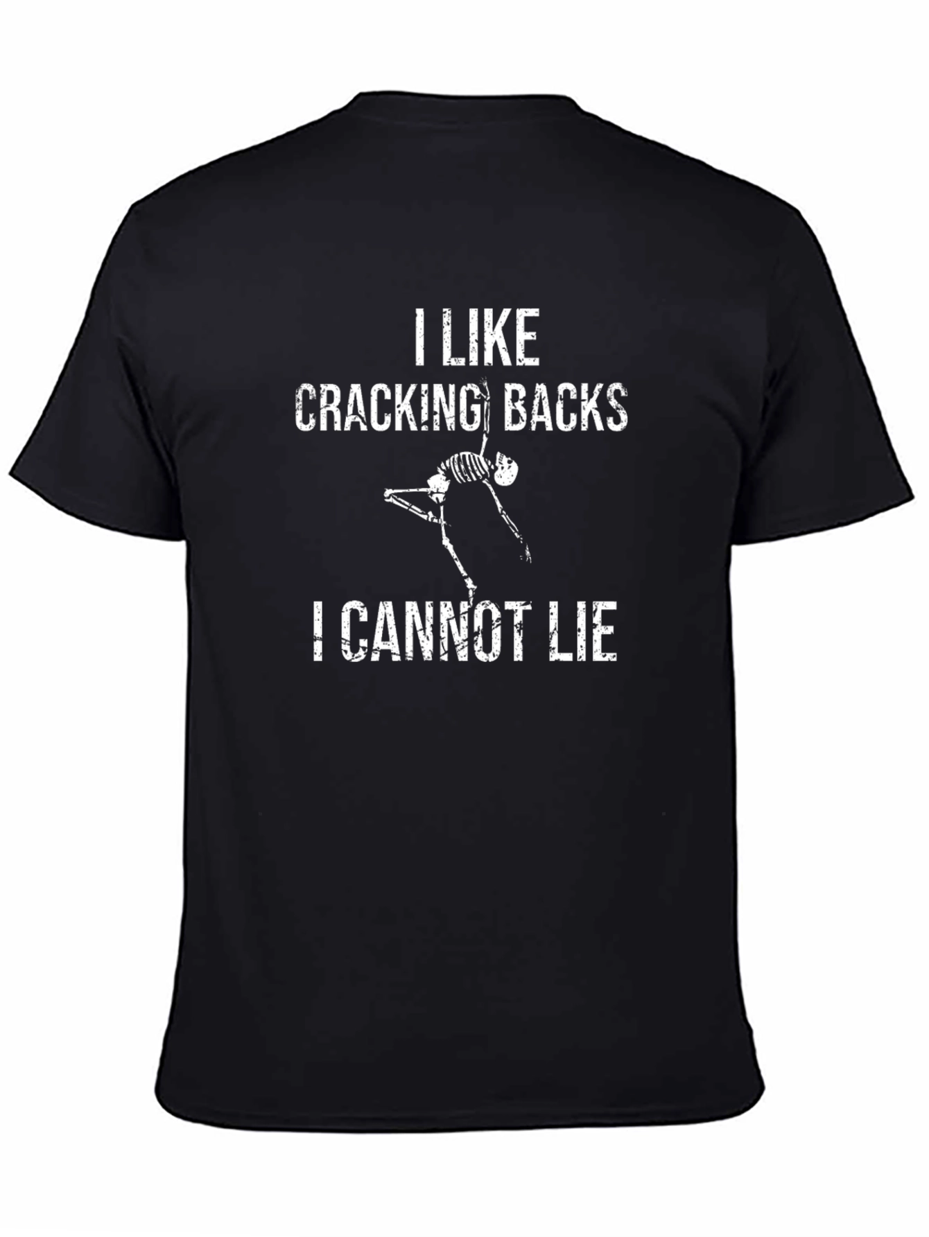 I Like Cracking Backs T-Shirt