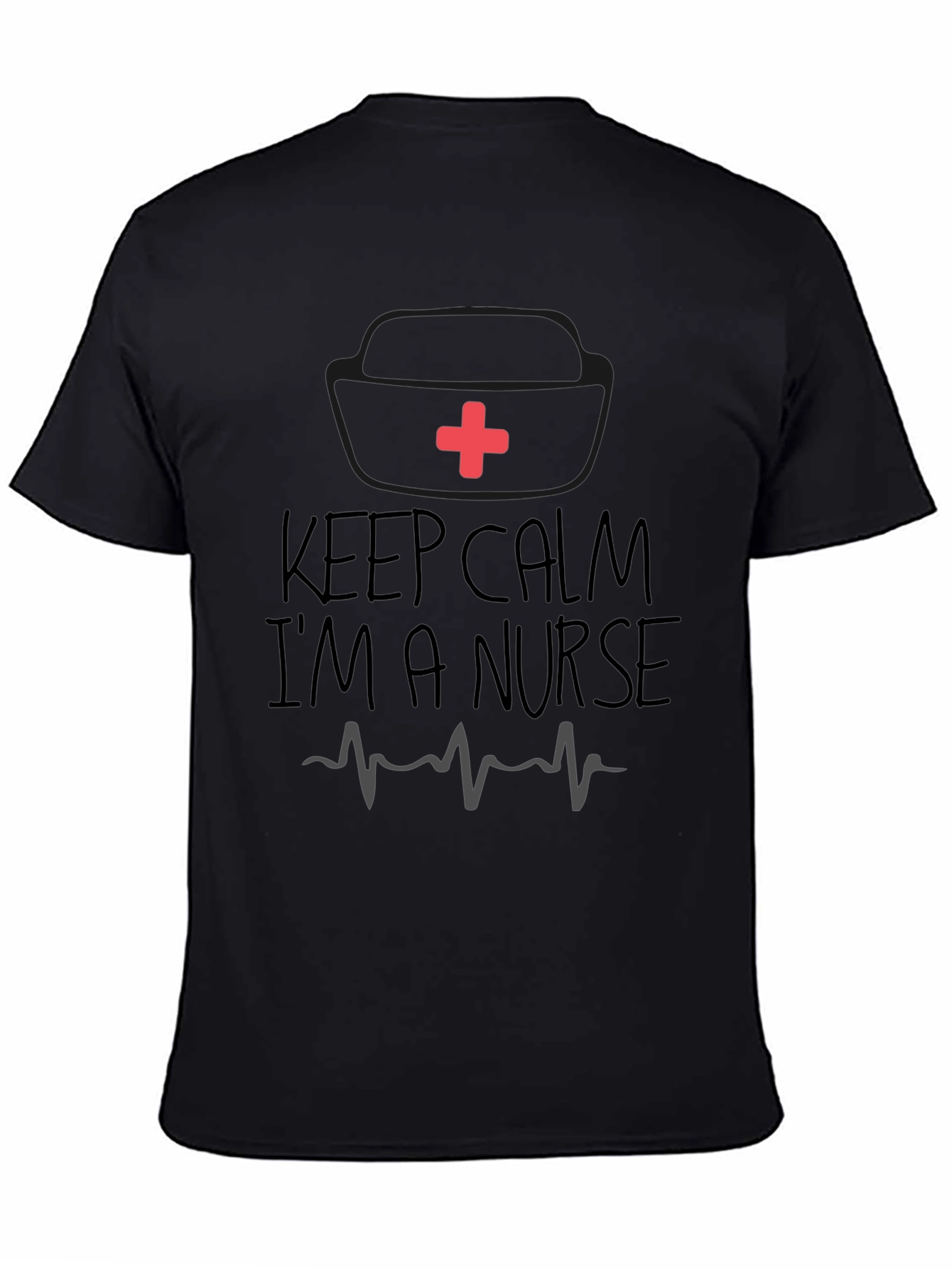 Keep Calm Im A Nurse Graphic T-Shirt