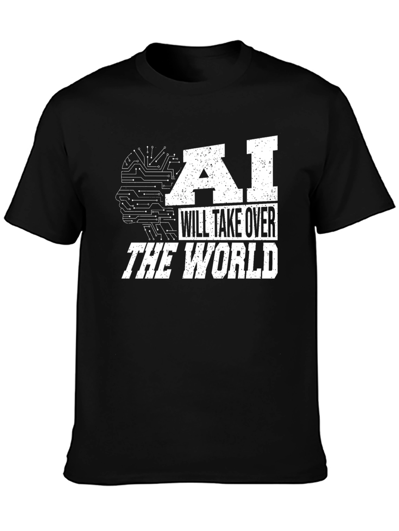 AI Will Take Over T-Shirt - Future is Now