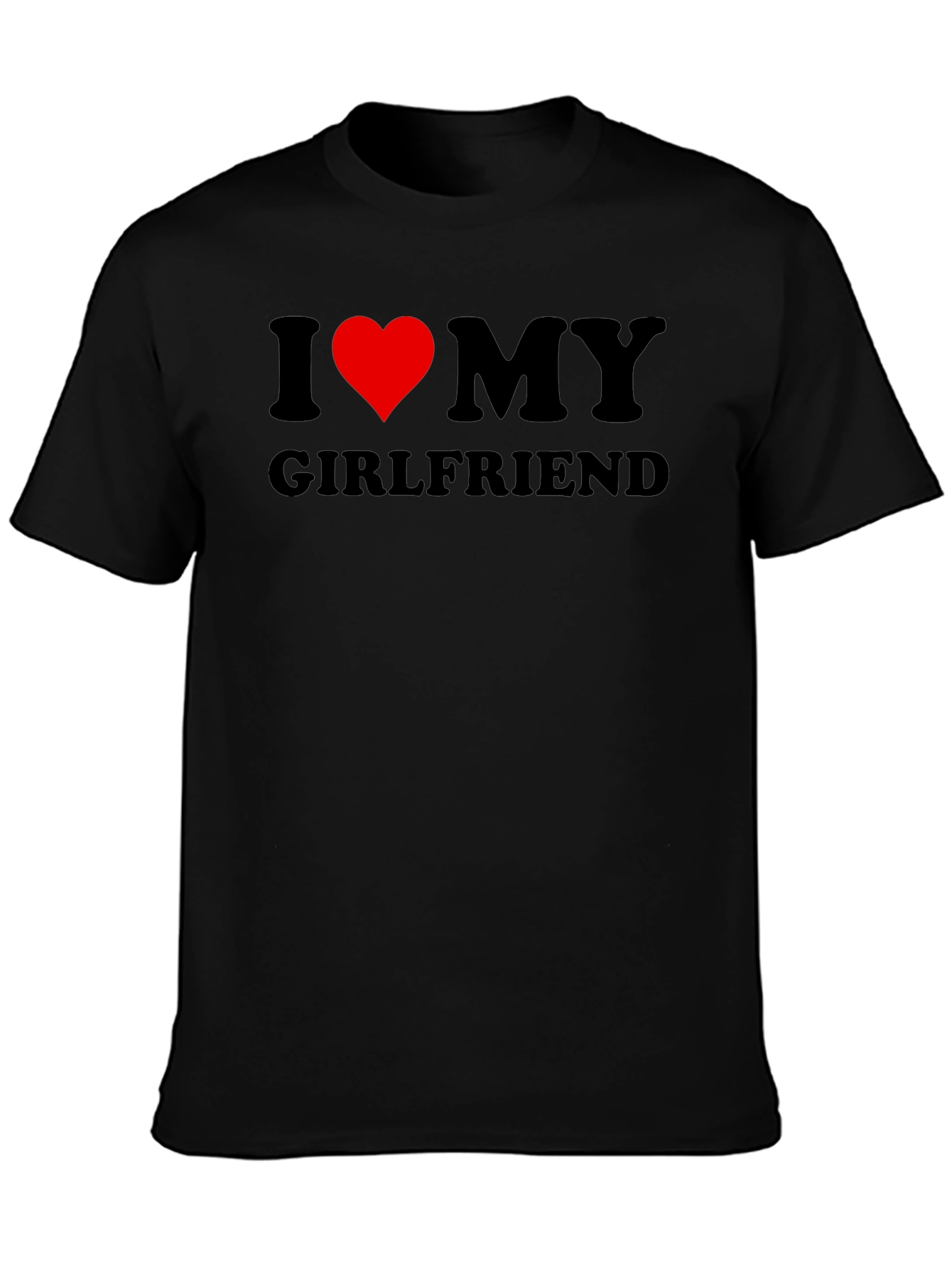 I Love My Girlfriend Black T-Shirt