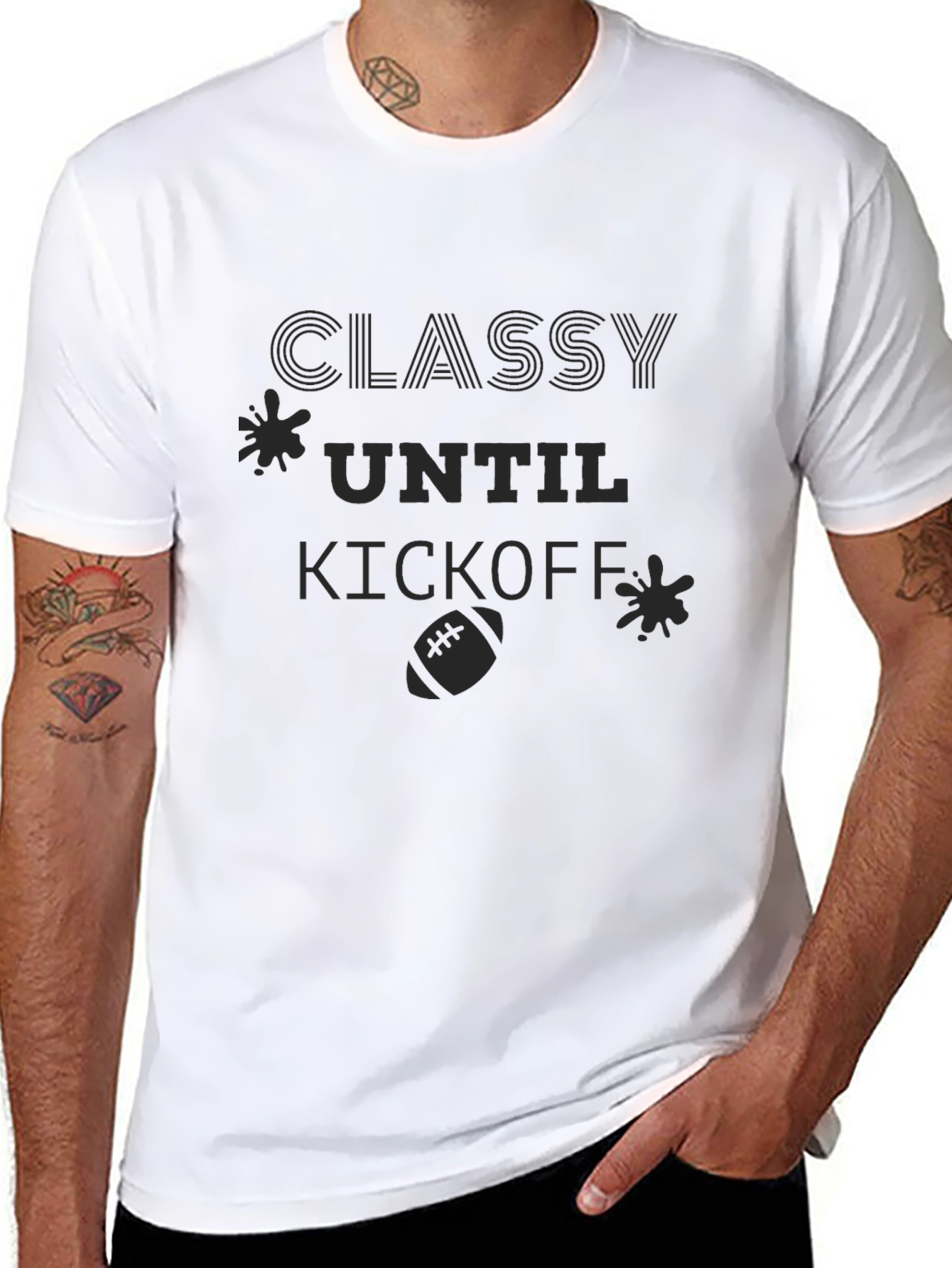Classy Until Kickoff - Football T-Shirt