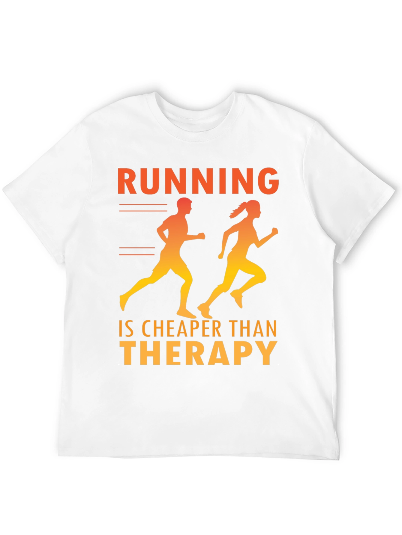 Running is Cheaper Than Therapy T-Shirt