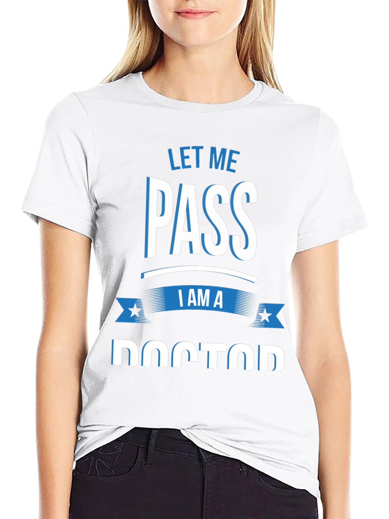 Let Me Pass I Am A Doctor T-Shirt