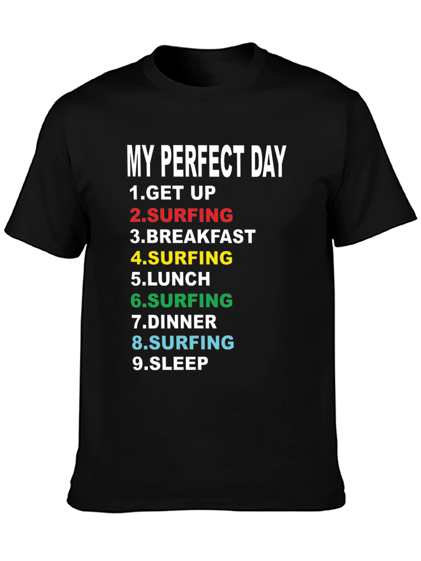 My Perfect Day Surfing T-Shirt - Black Cotton Tee