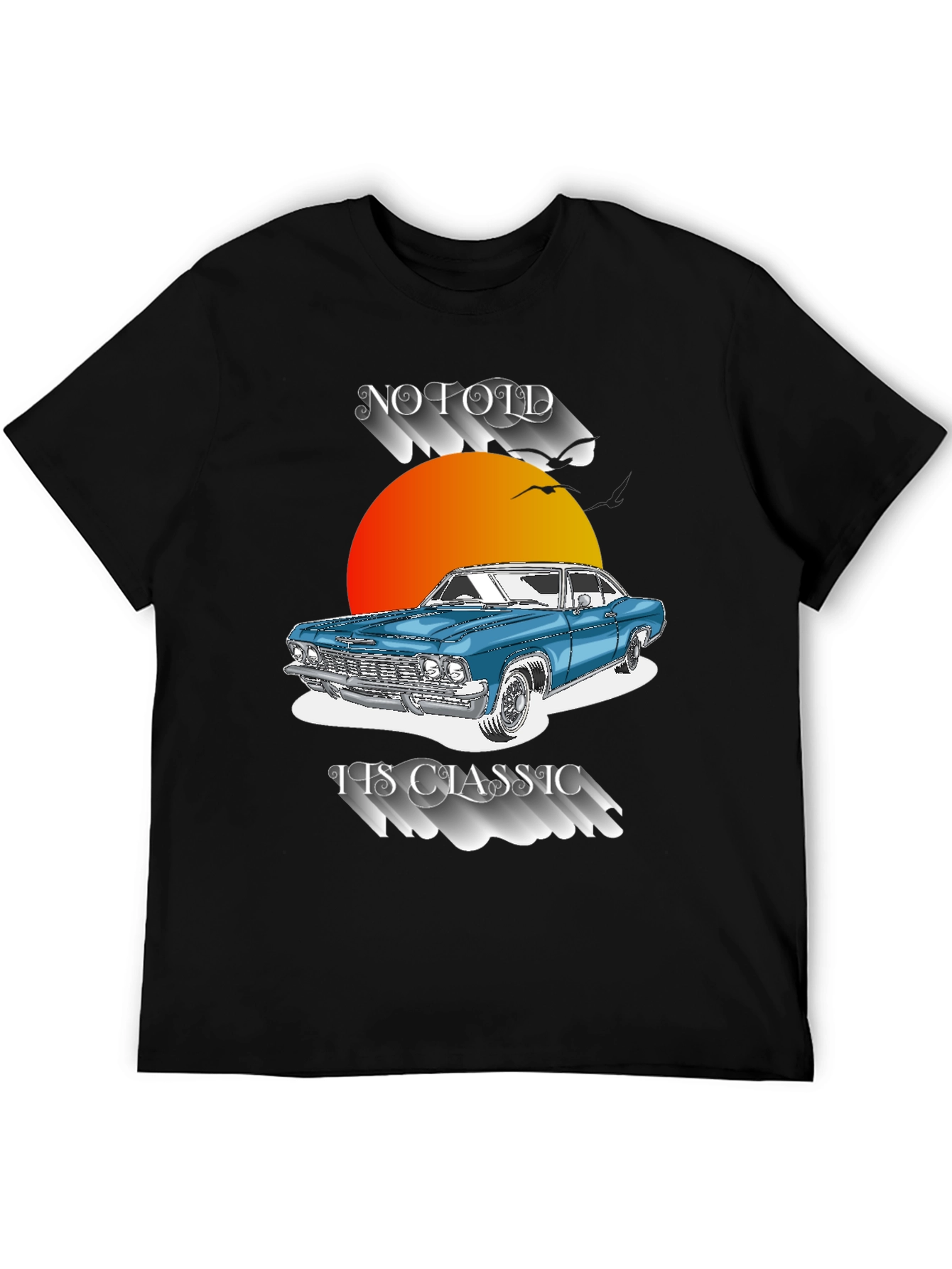 Classic Car T-Shirt - Not Old Its Classic