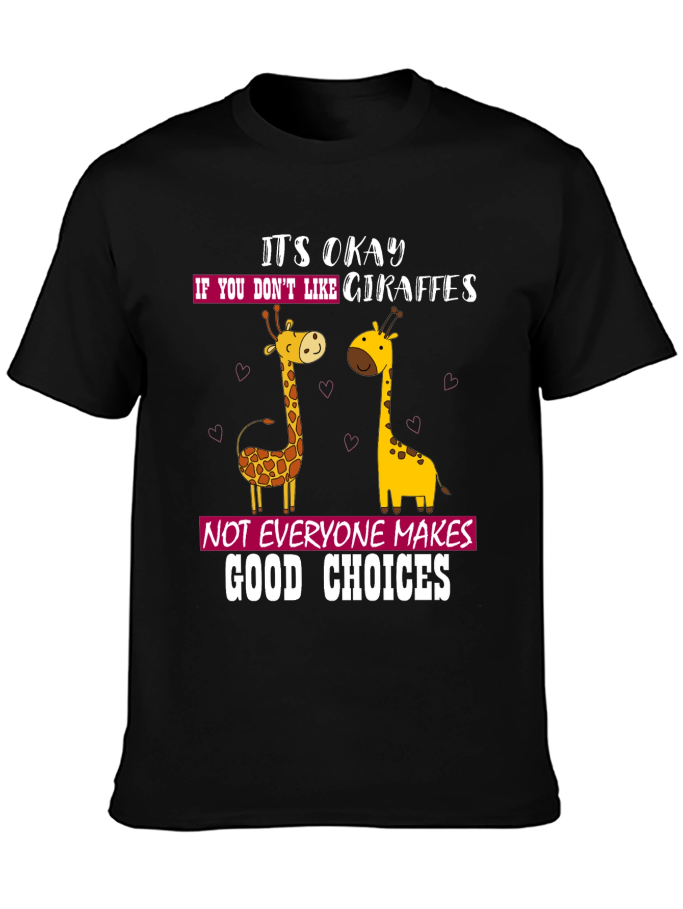 Giraffe Lover Humor Tee - Funny Animal T-Shirt