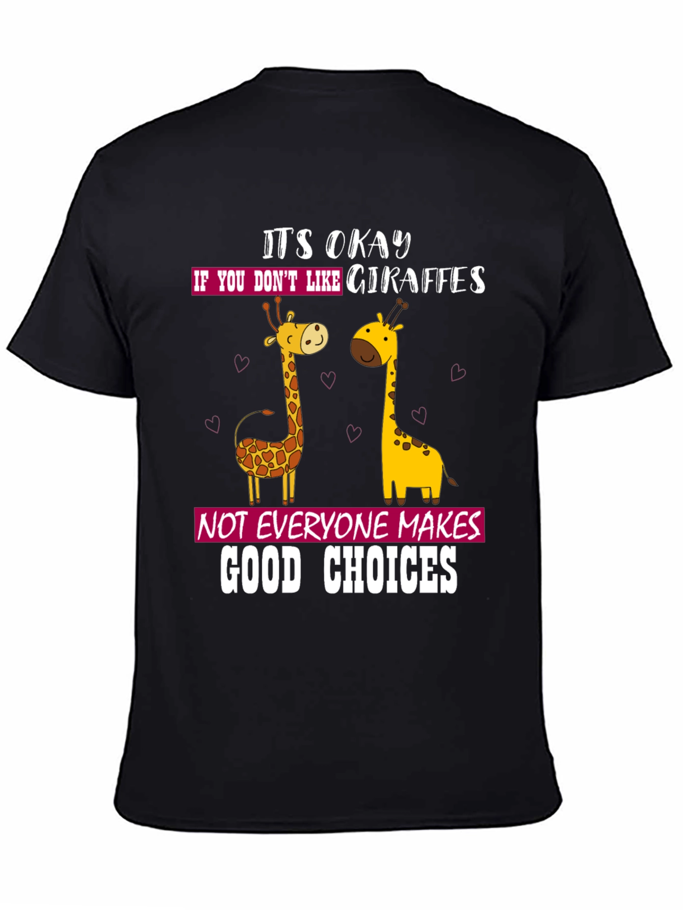 Giraffe Lover Humor Tee - Funny Animal T-Shirt