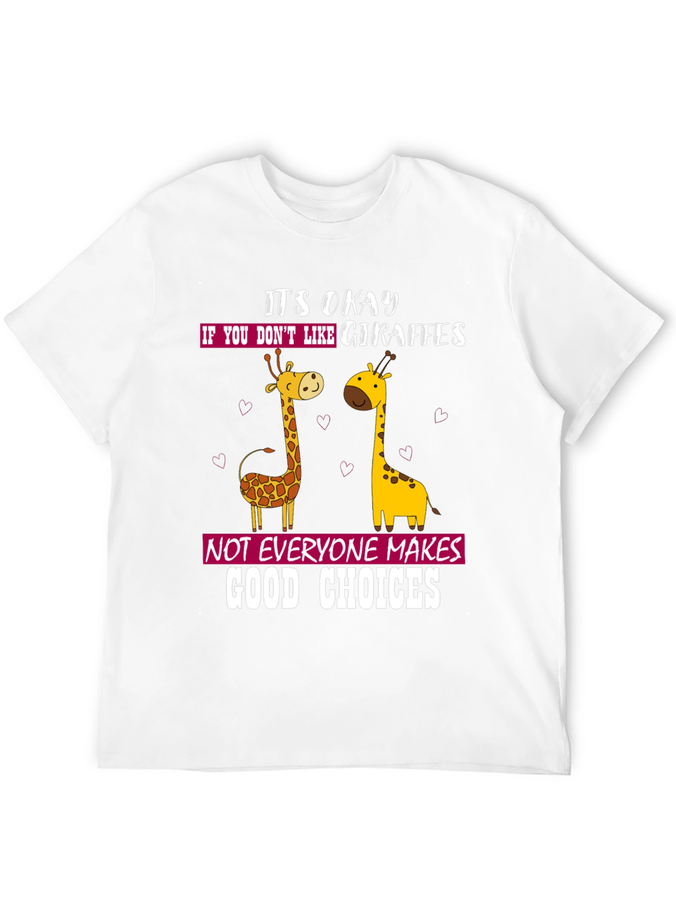 Giraffe Lover Humor Tee - Funny Animal T-Shirt