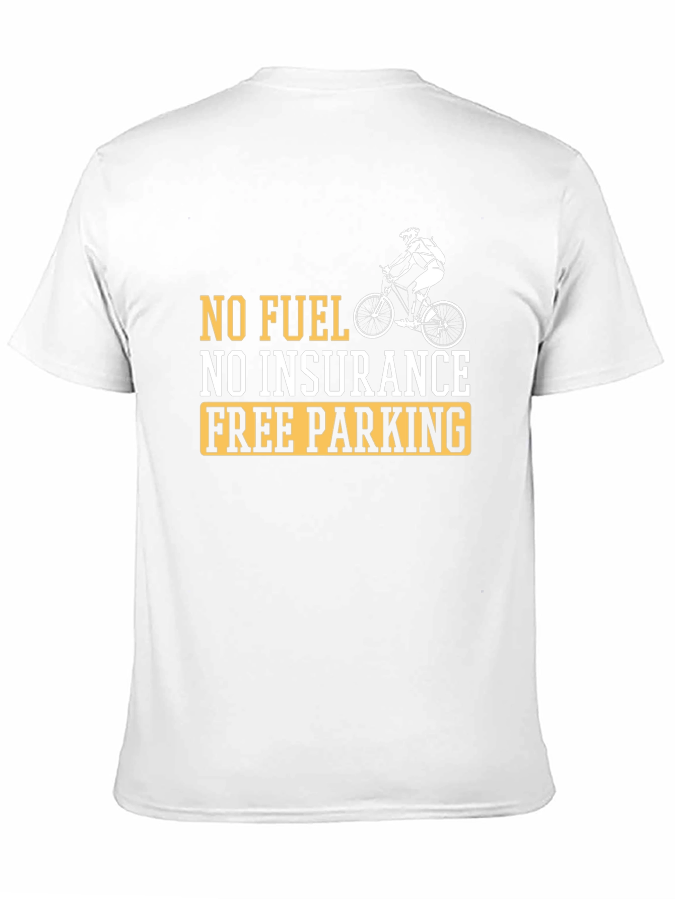 No Fuel No Insurance Free Parking T-Shirt