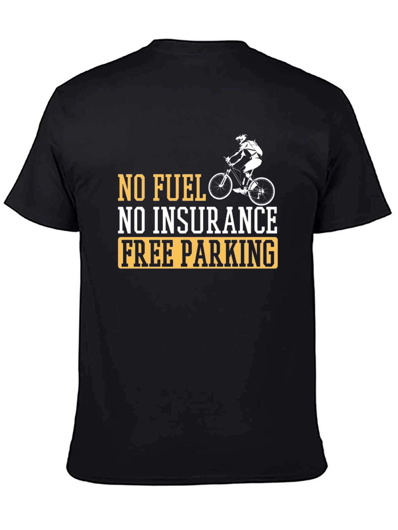 No Fuel No Insurance Free Parking T-Shirt