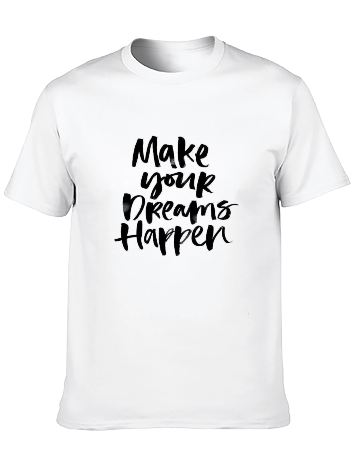 Make Your Dreams Happen Black T-Shirt