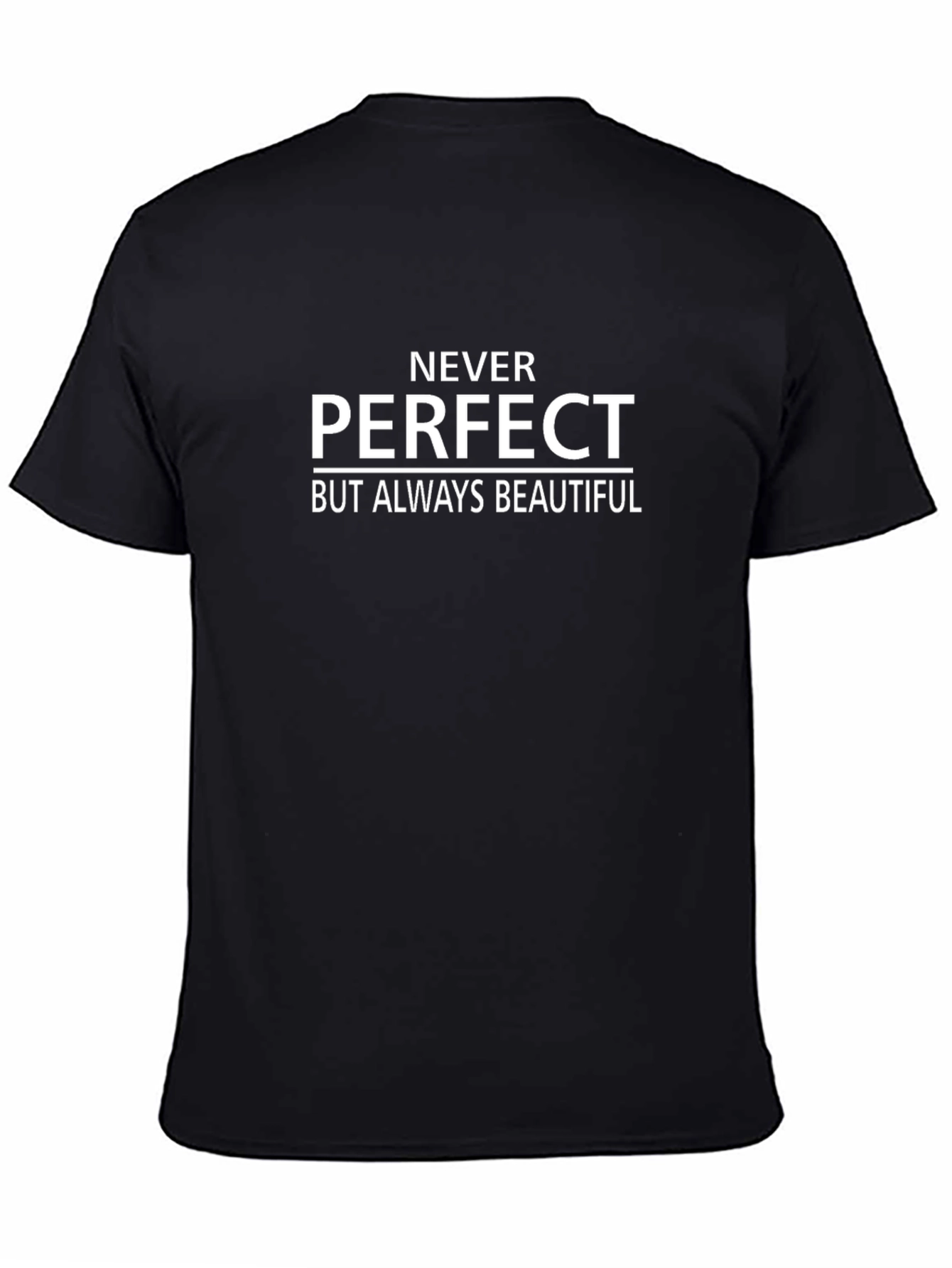 Never Perfect But Always Beautiful T-Shirt