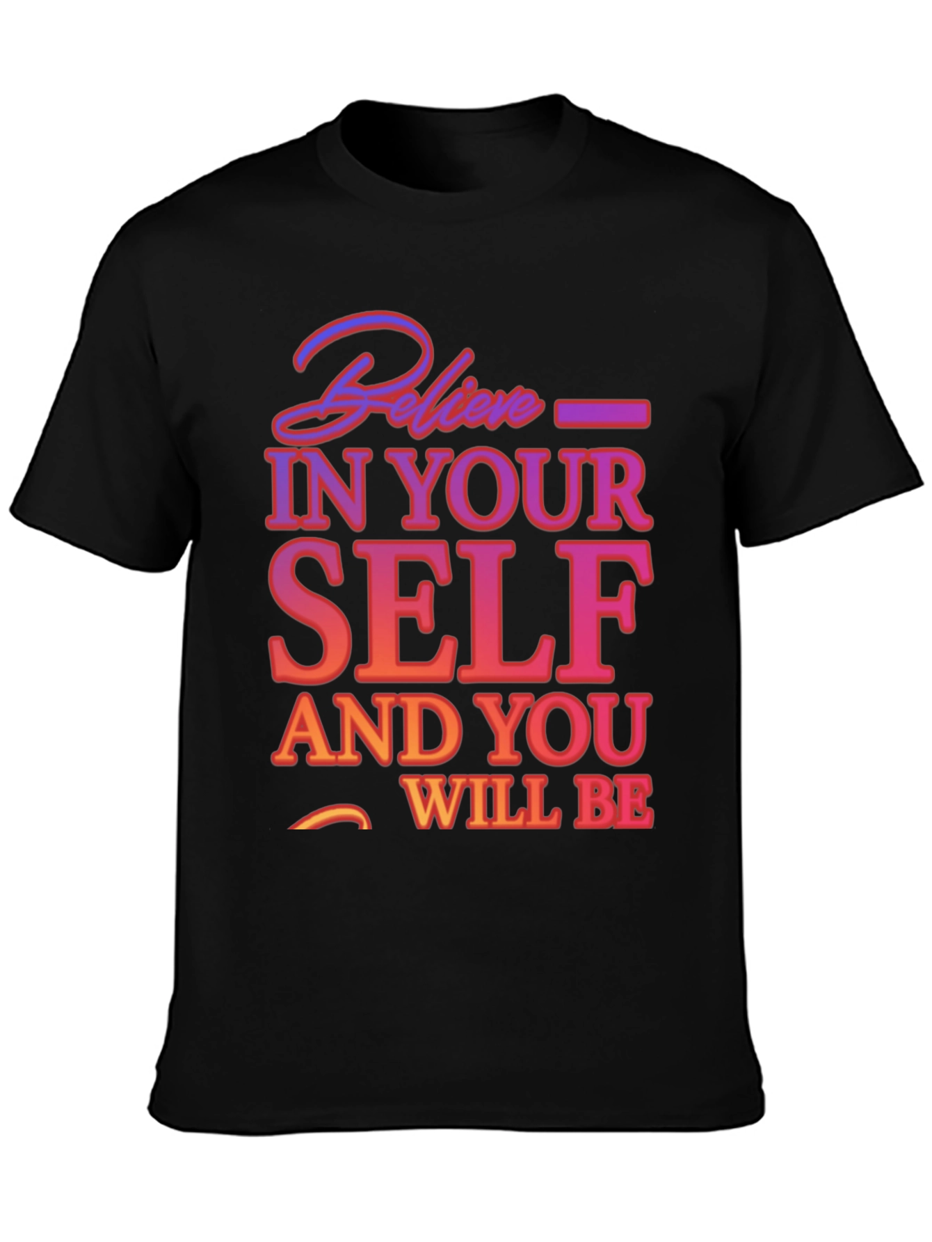 Believe In Yourself Graphic Tee - Motivational T-Shirt