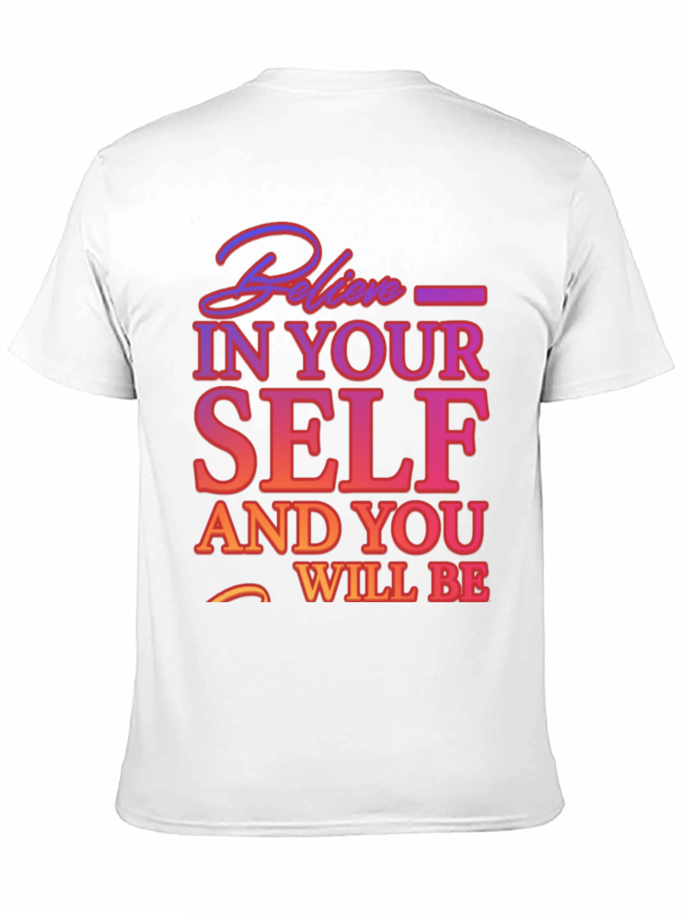 Believe In Yourself Graphic Tee - Motivational T-Shirt
