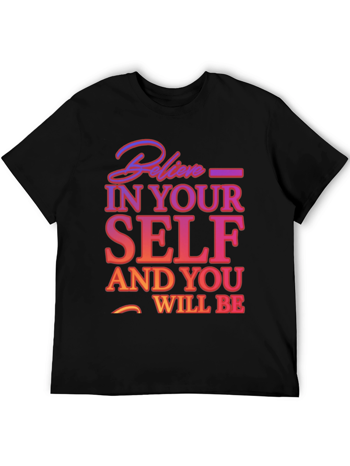 Believe In Yourself Graphic Tee - Motivational T-Shirt