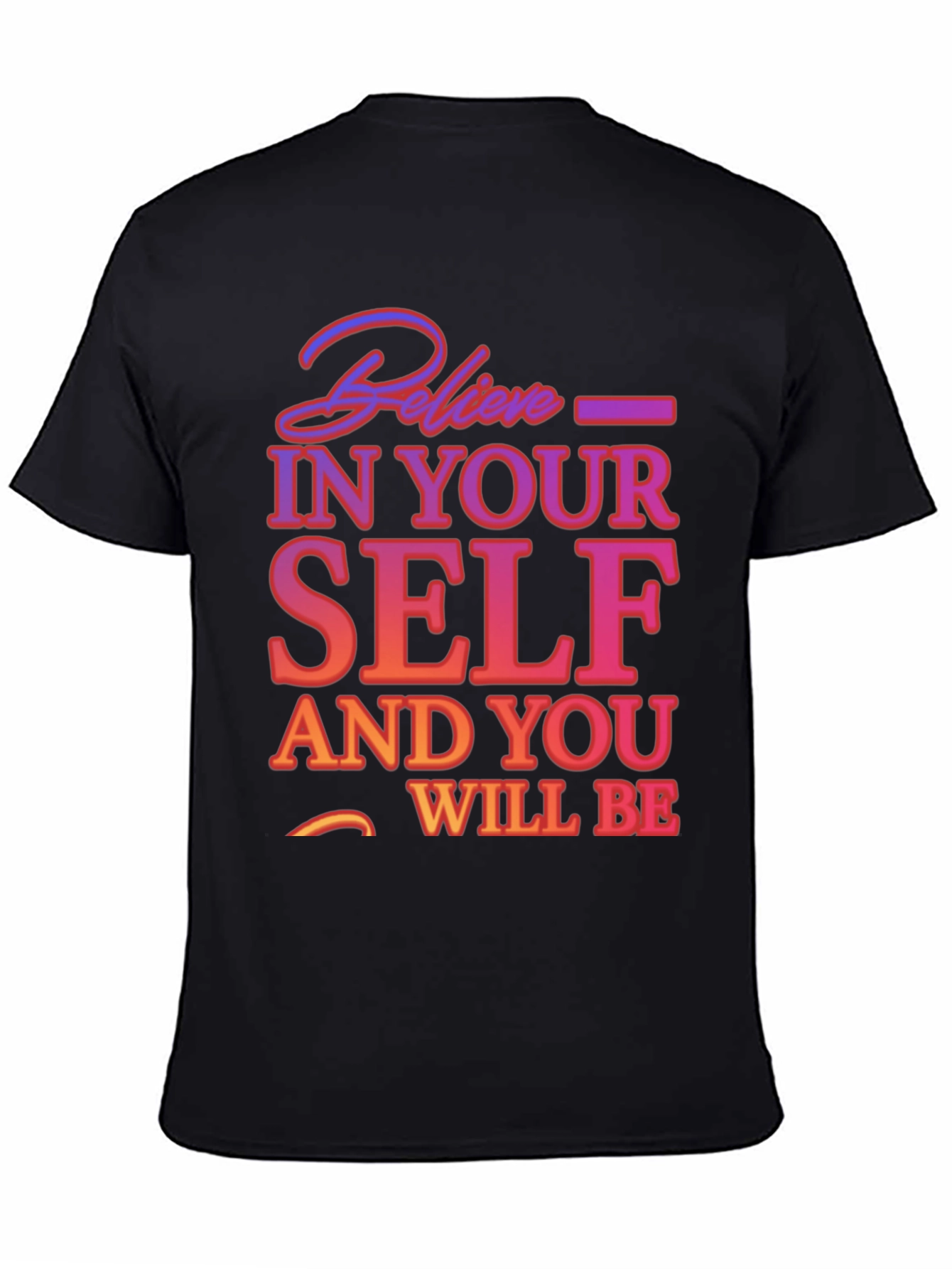 Believe In Yourself Graphic Tee - Motivational T-Shirt
