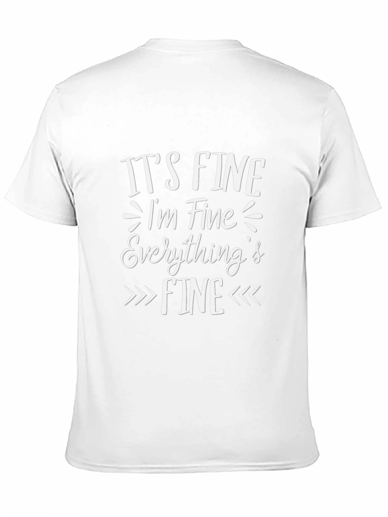 Its Fine Im Fine Everythings Fine Graphic T-Shirt
