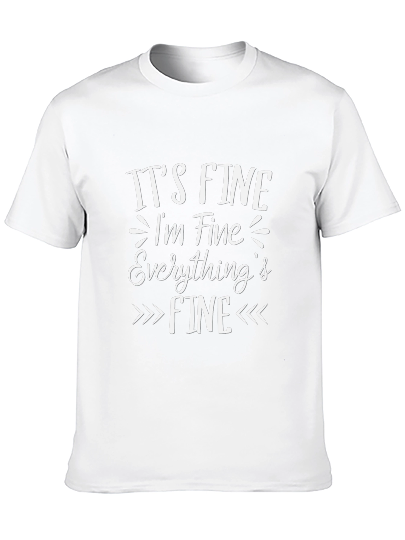 Its Fine Im Fine Everythings Fine Graphic T-Shirt