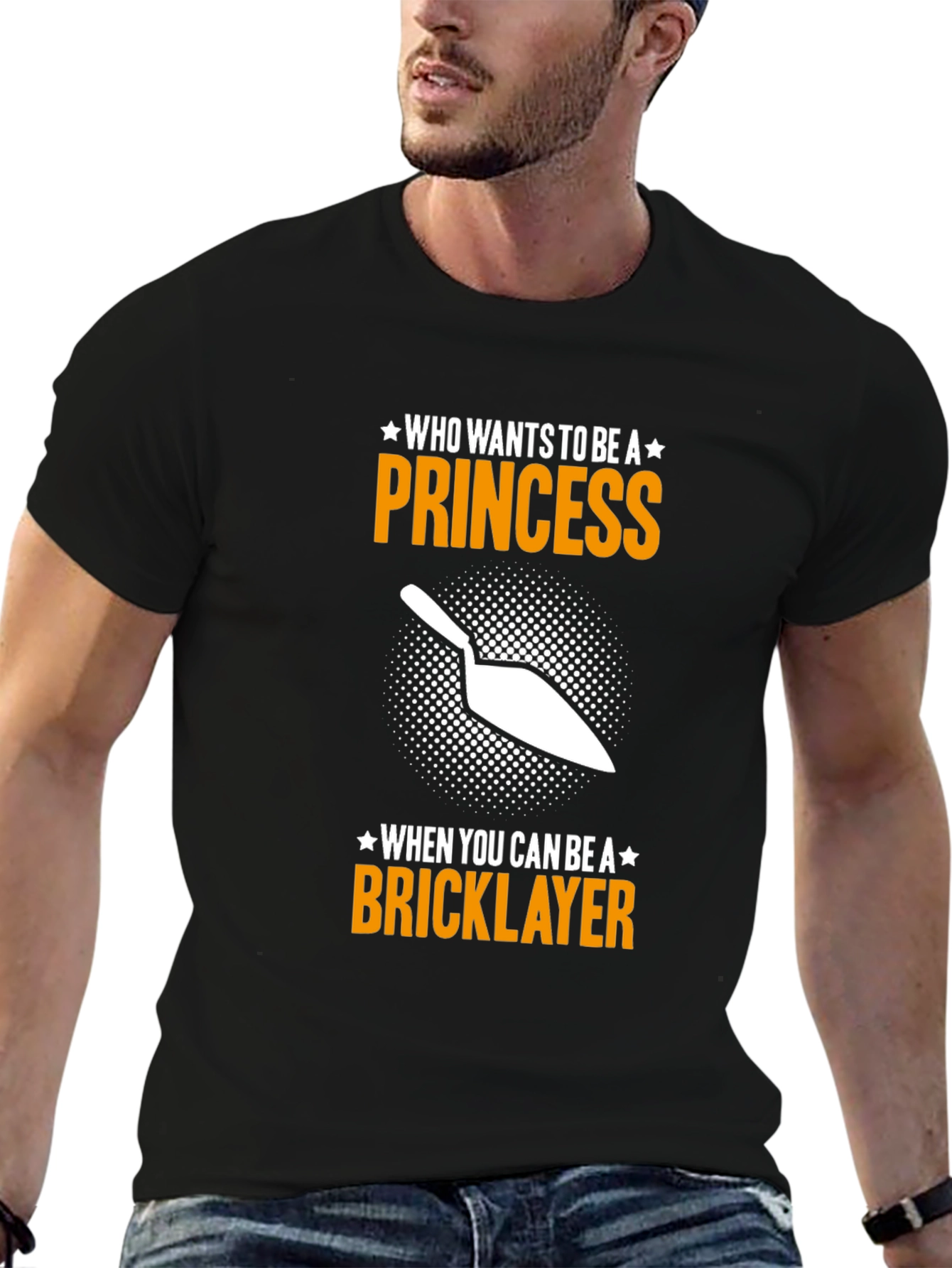 Bricklayer T-Shirt - Who Needs a Princess?