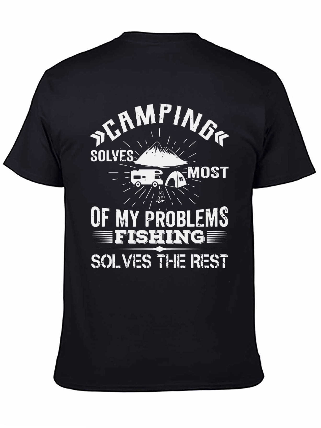 Camping & Fishing T-Shirt - Solves My Problems