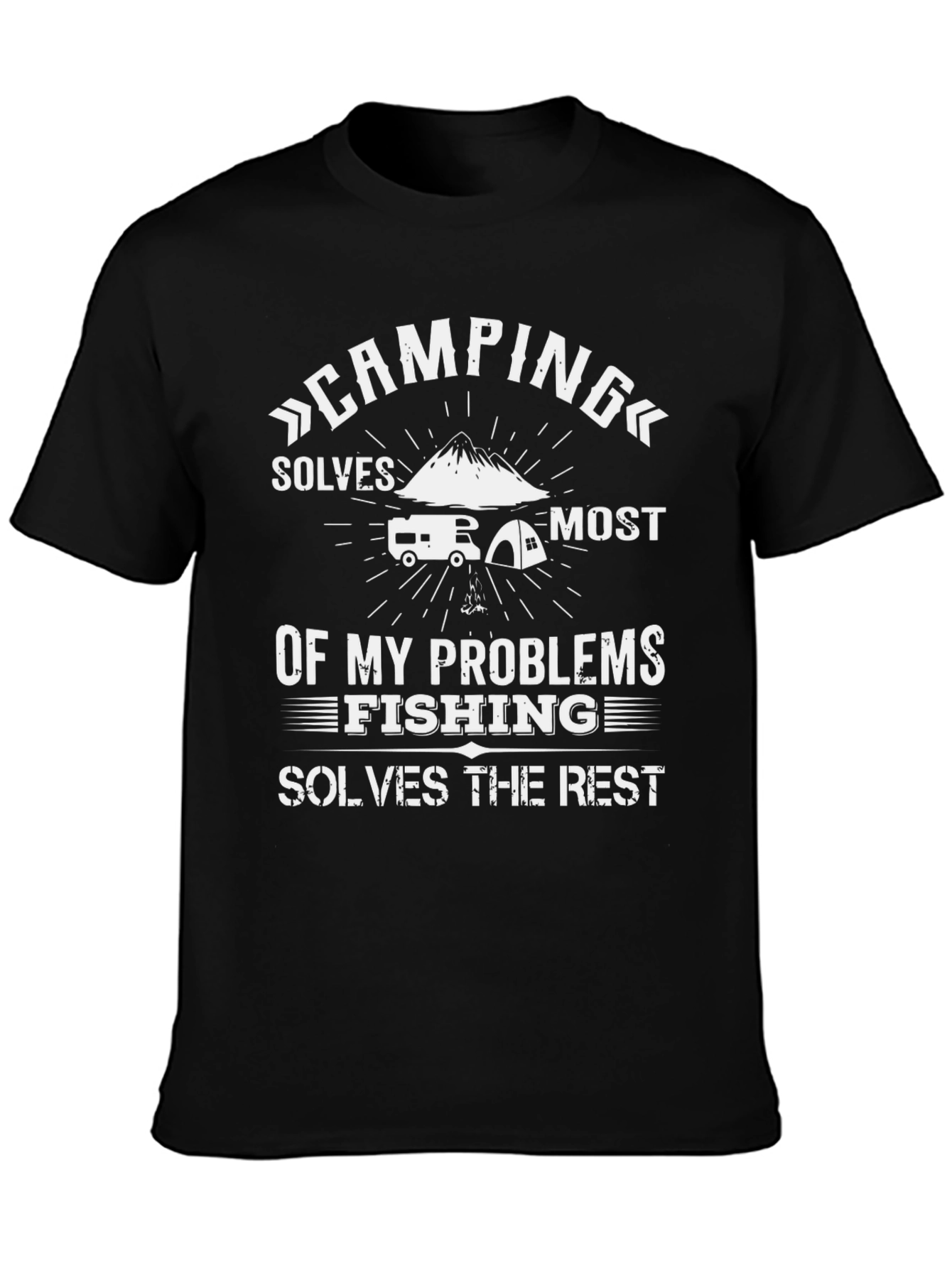 Camping & Fishing T-Shirt - Solves My Problems