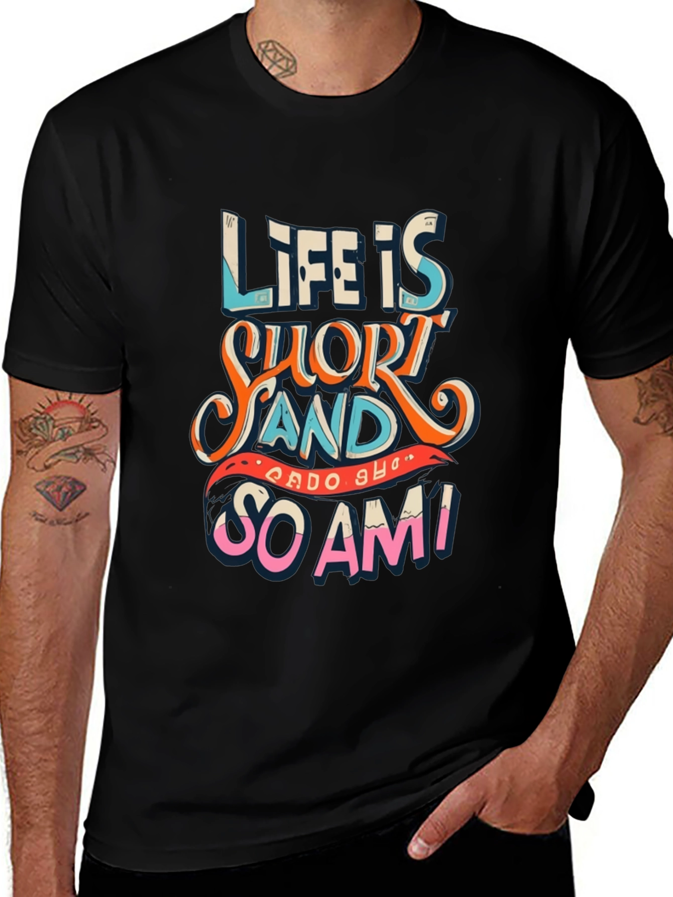 Life Is Short Funny Graphic Tee