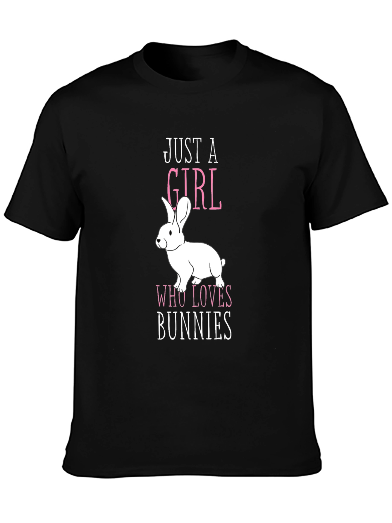 Just a Girl Who Loves Bunnies T-Shirt