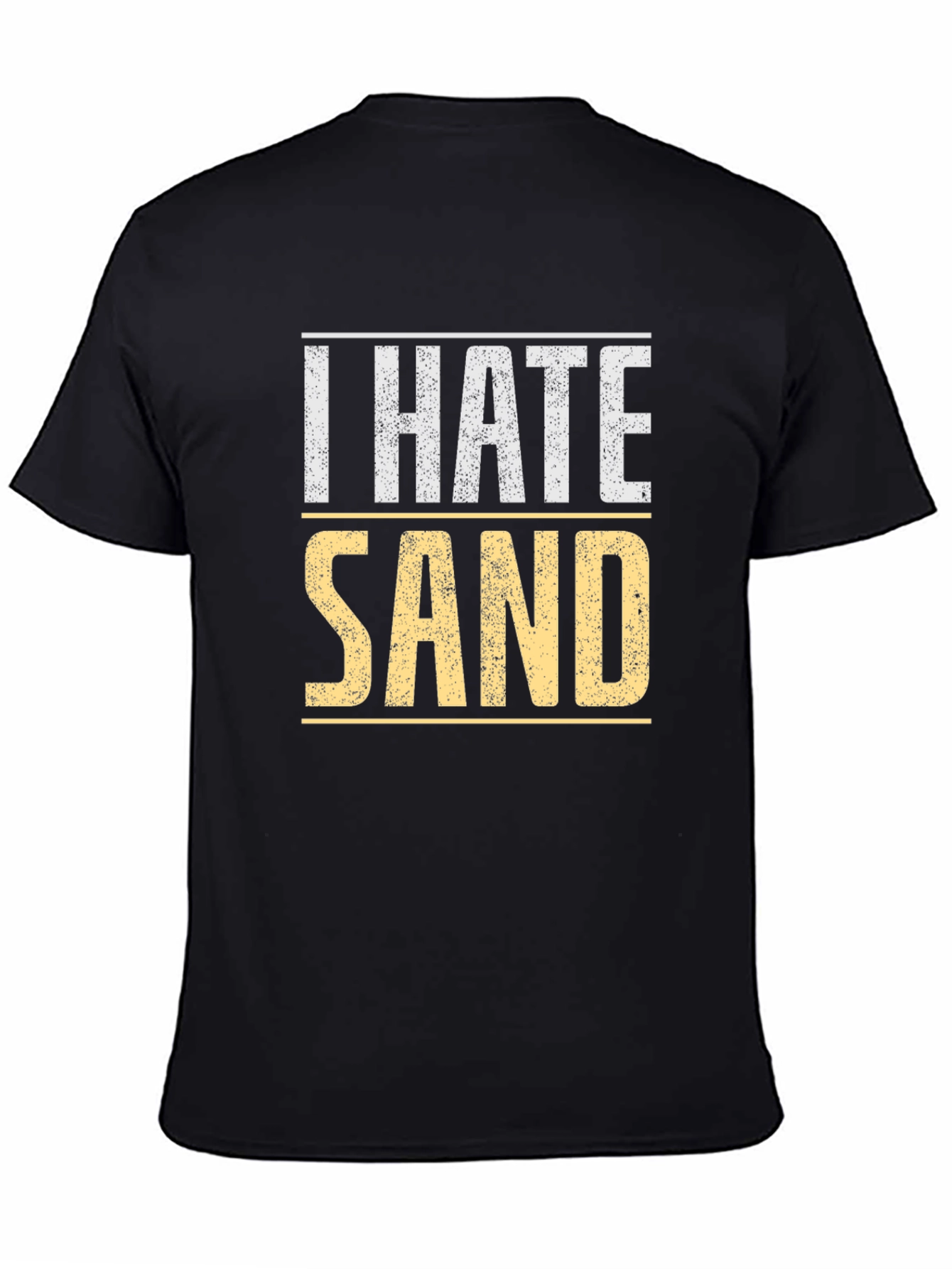 I Hate Sand T-Shirt - Soft Cotton Tee