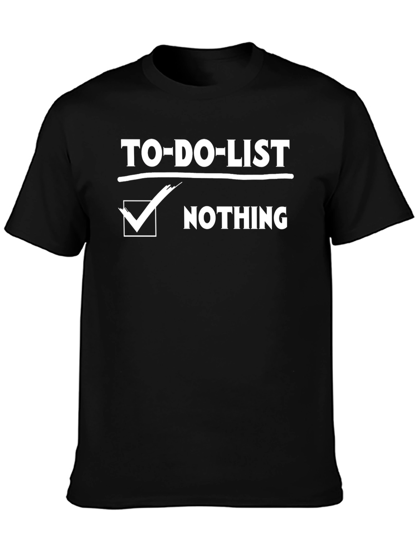 Funny To-Do List Nothing Checked Black T-Shirt