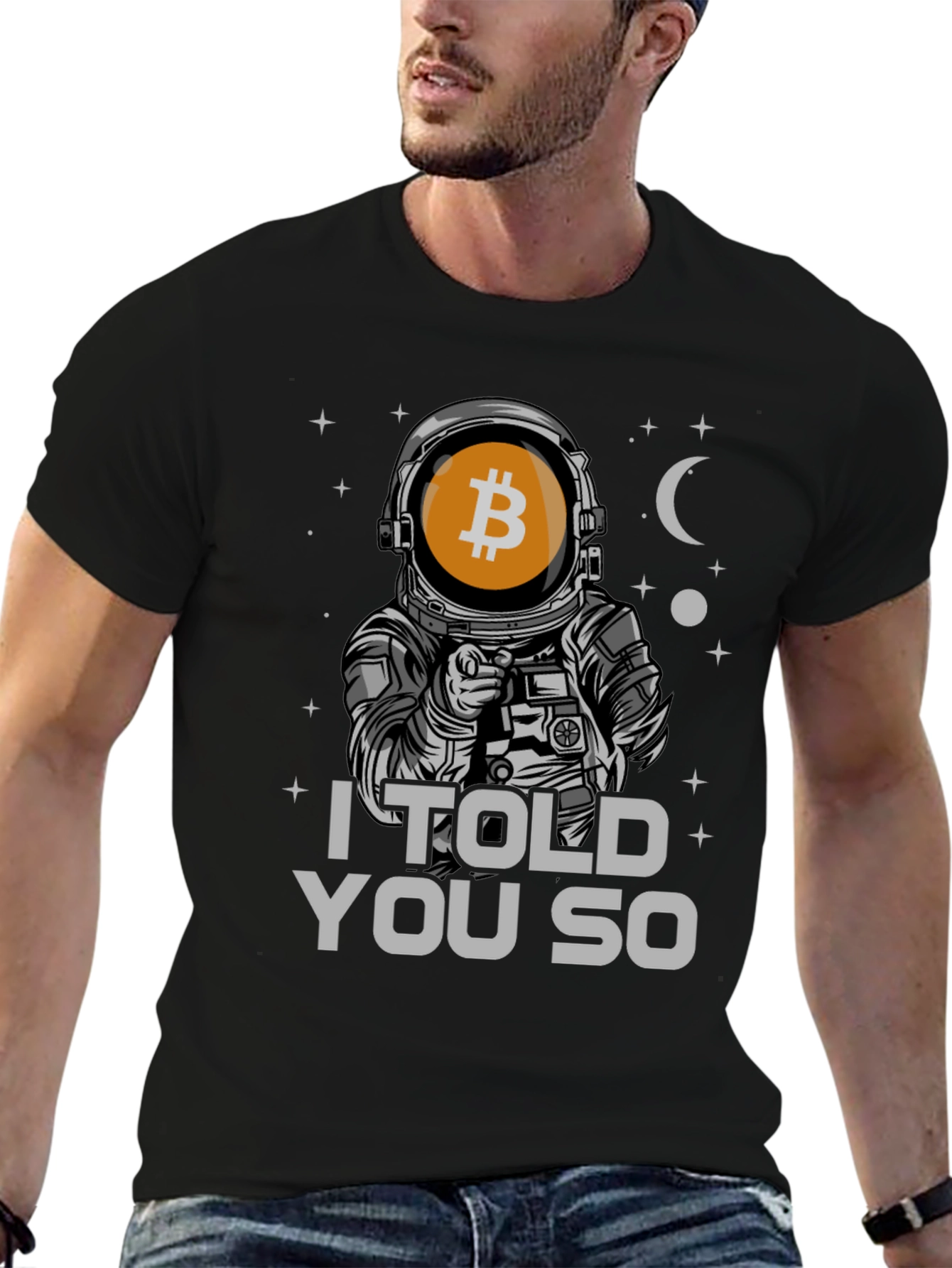 Bitcoin Astronaut T-Shirt - I Told You So