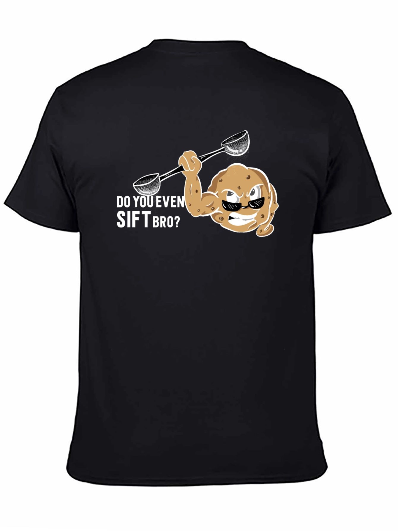 Do You Even Sift Bro? Funny Graphic T-Shirt