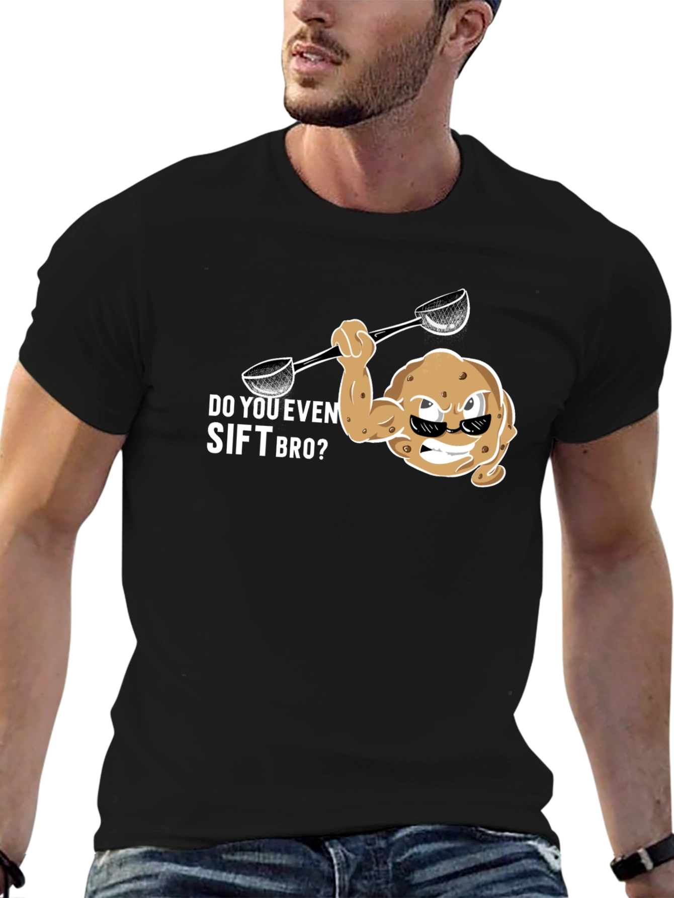 Do You Even Sift Bro? Funny Graphic T-Shirt